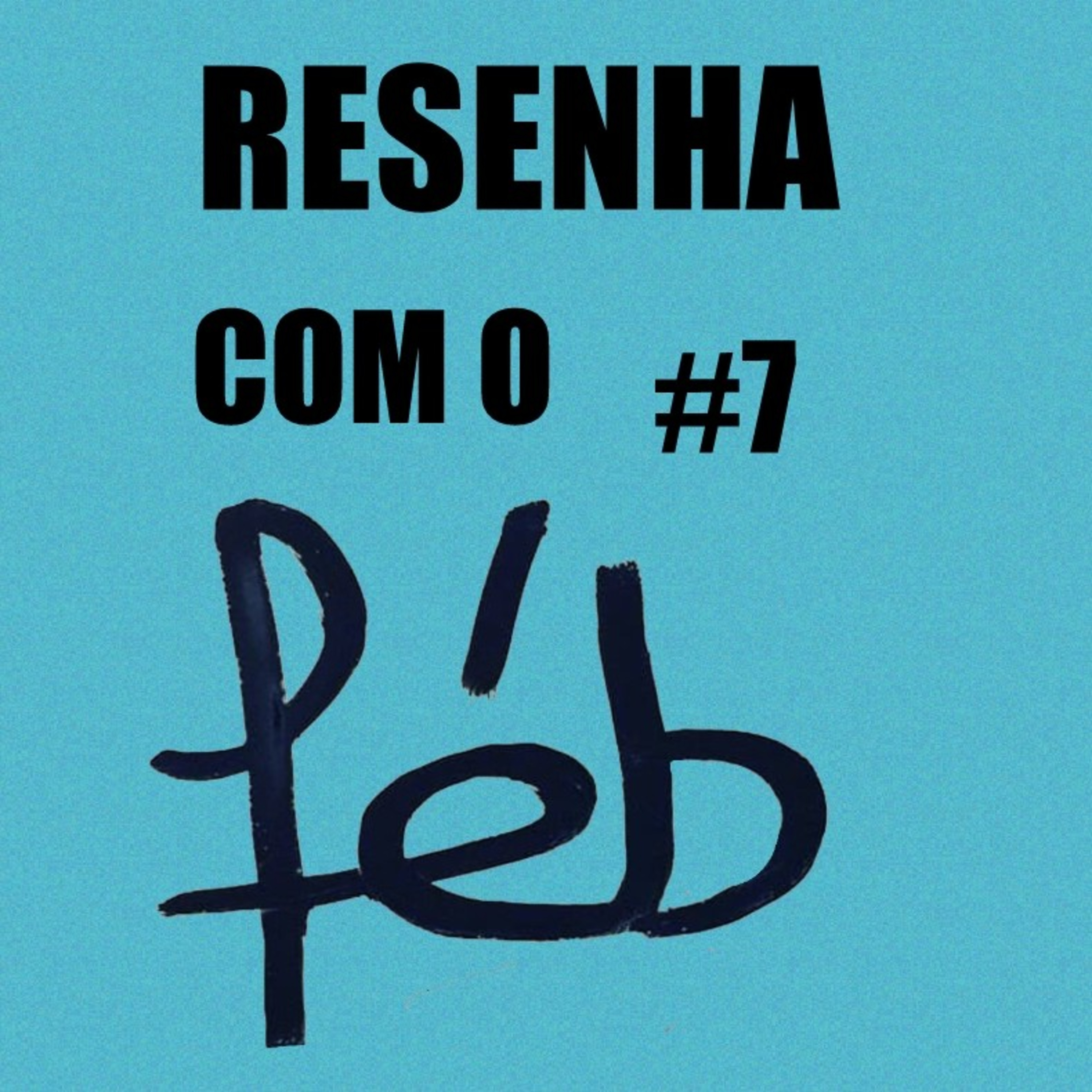 Resenha com o Féb