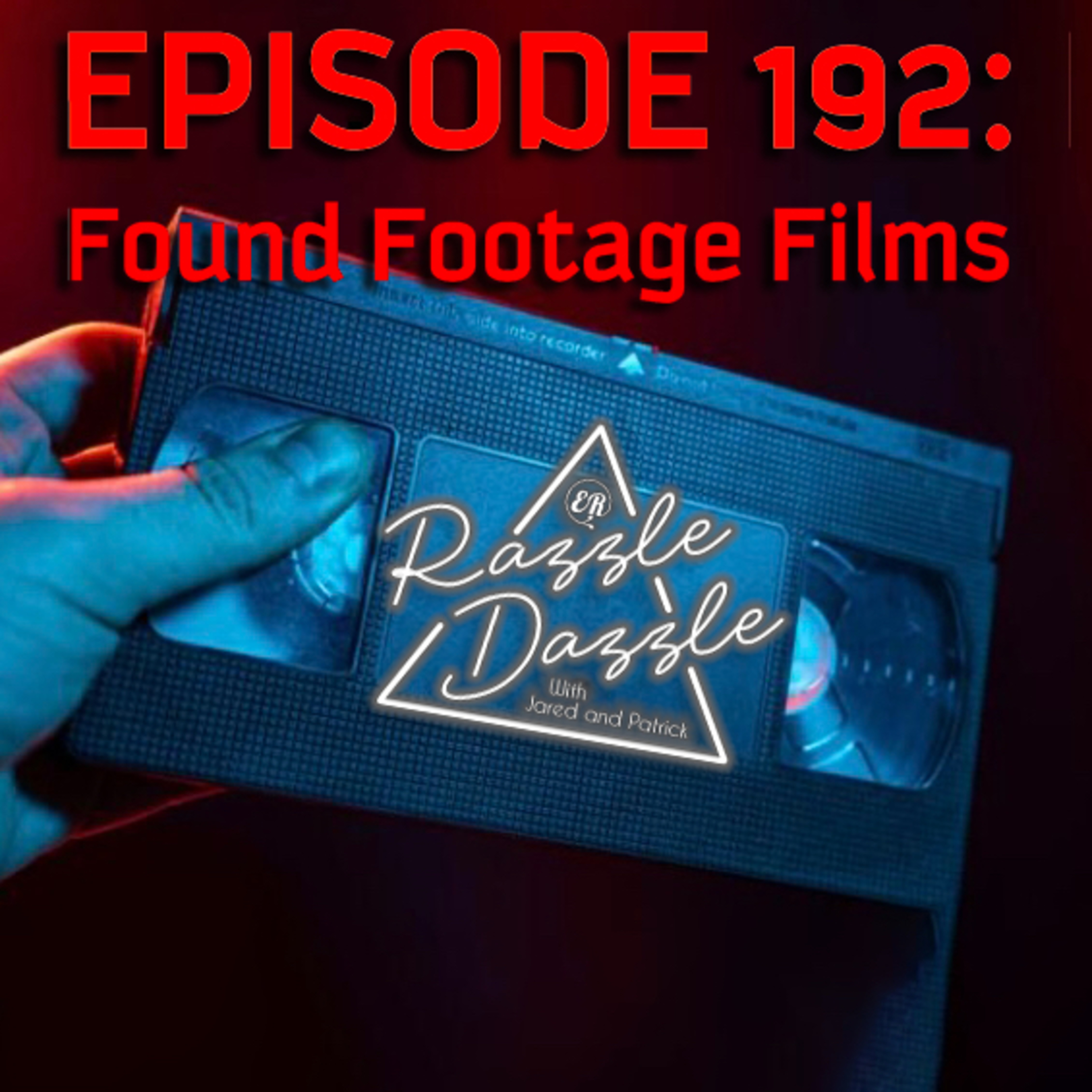 Episode 192: Found Footage Films  episode artwork
