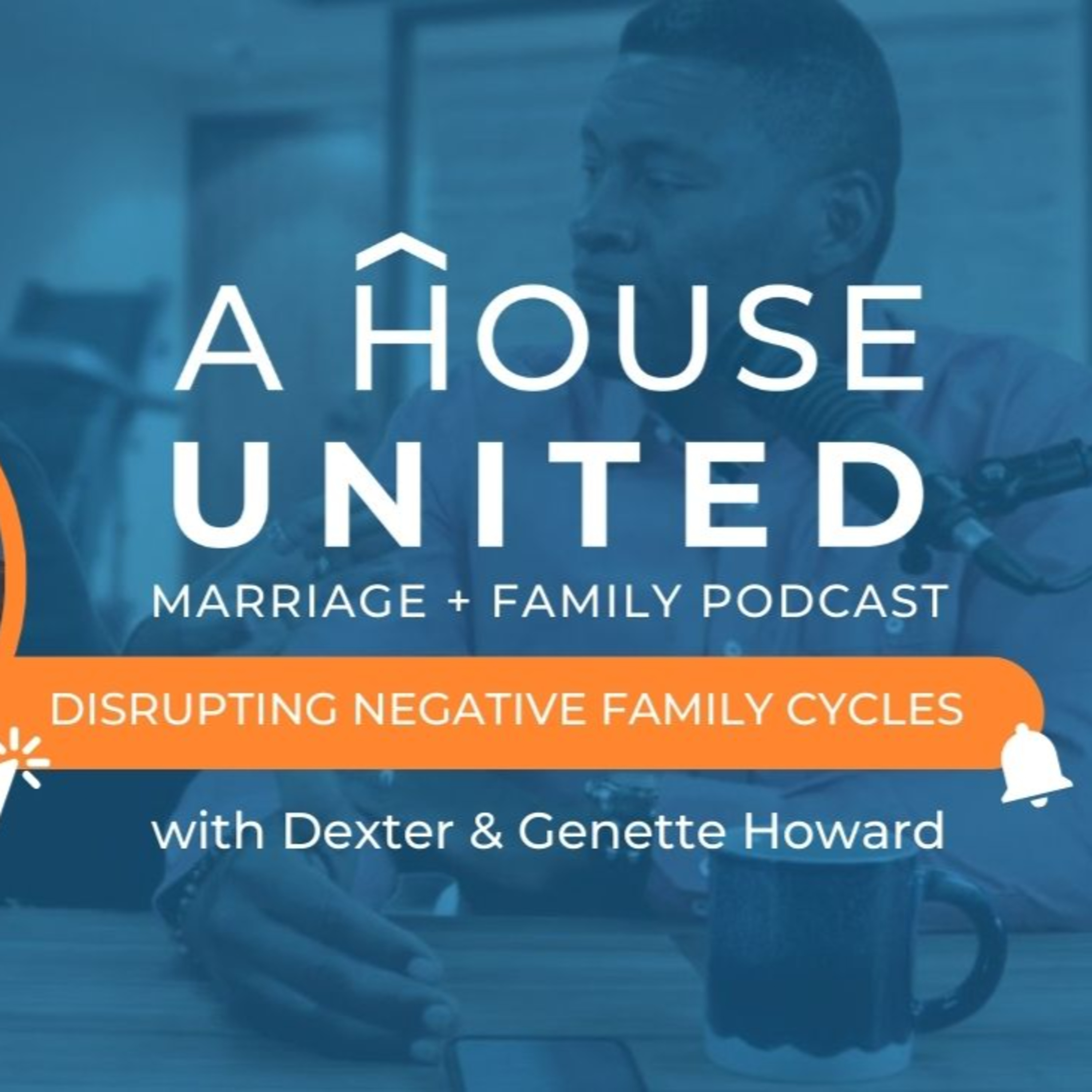 S2 E1: Disrupting Negative Family Cycles episode artwork
