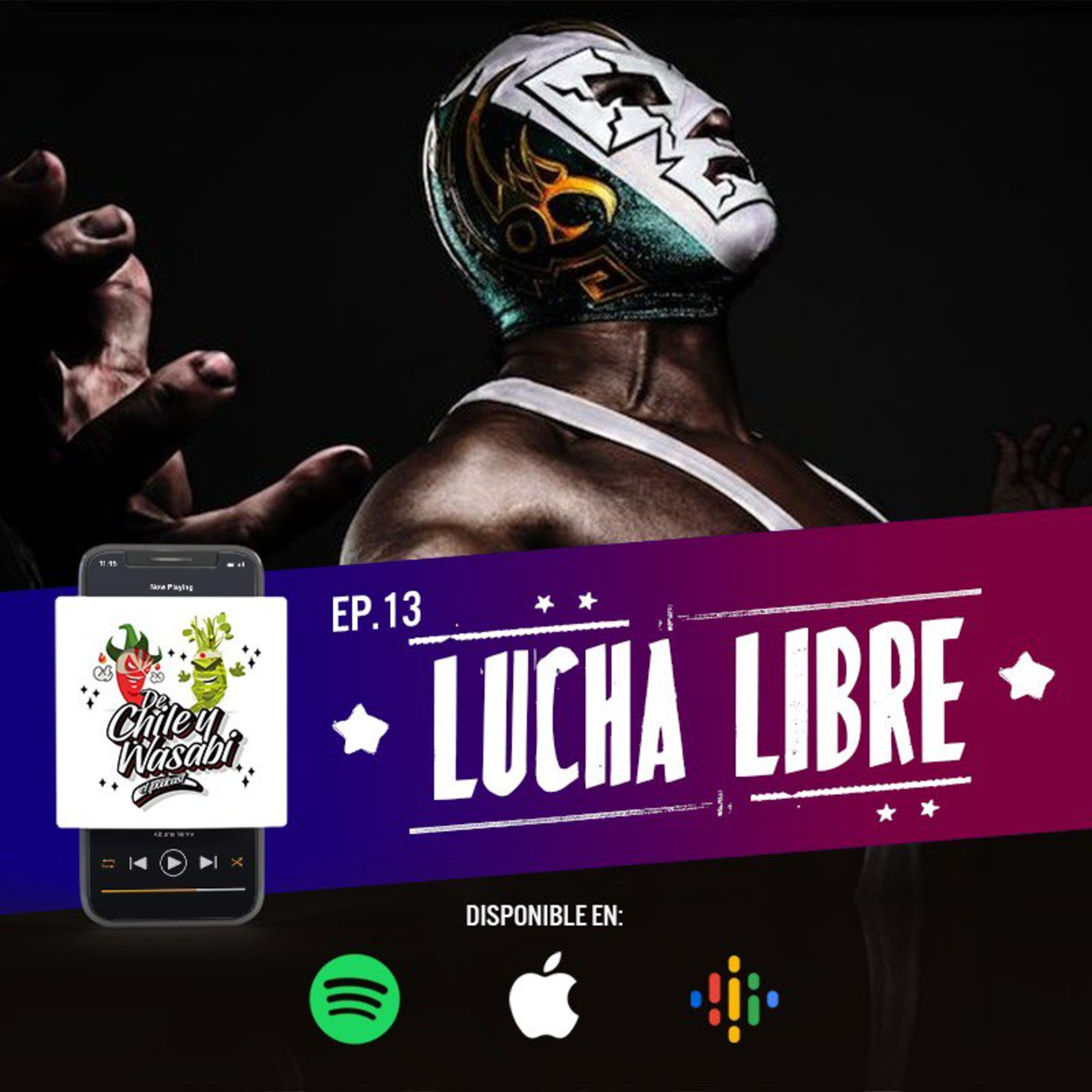 Ep.13 La Lucha Libre episode artwork