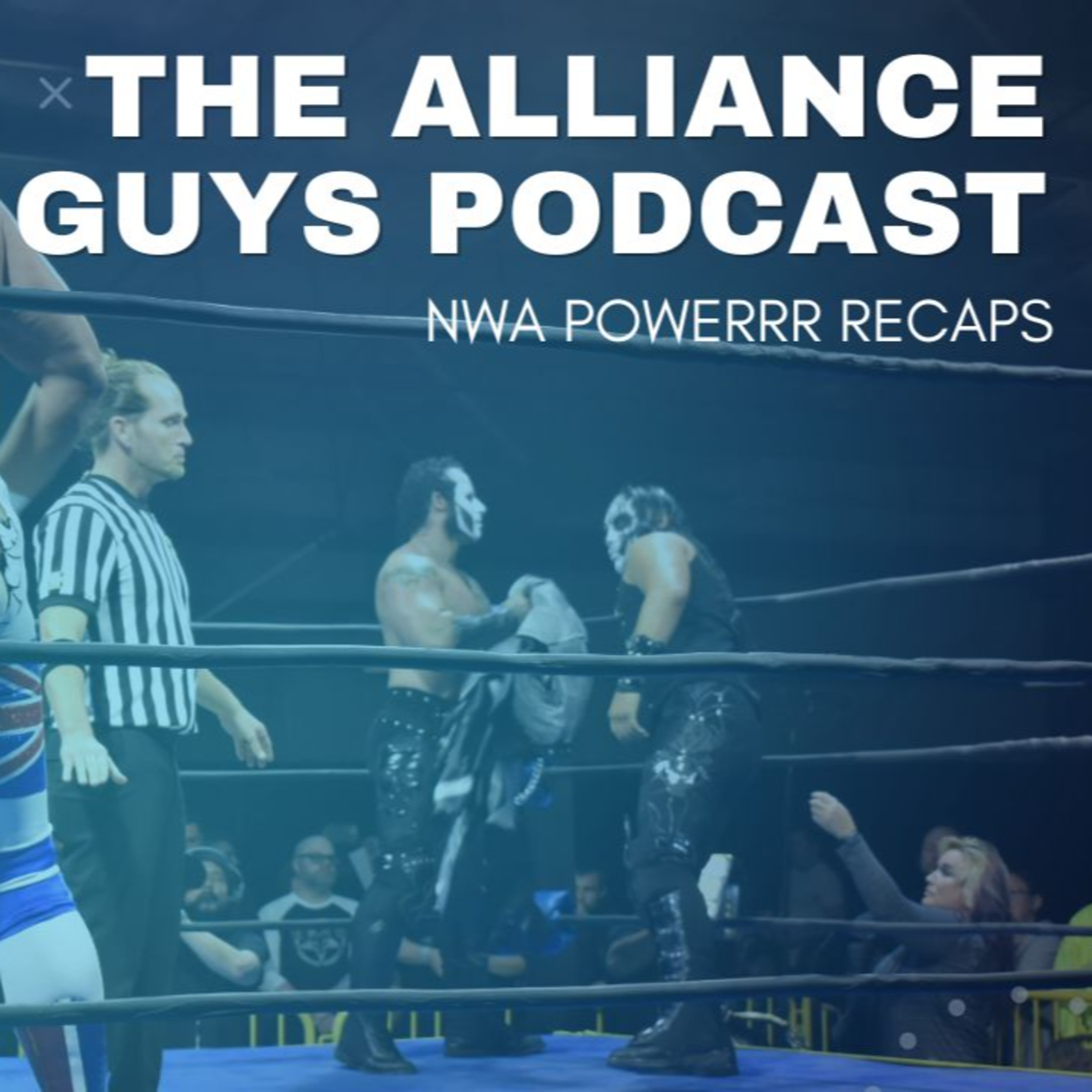 The Alliance Guys Podcast June, 30th| NWA POWERRR | NWA NEWS episode artwork