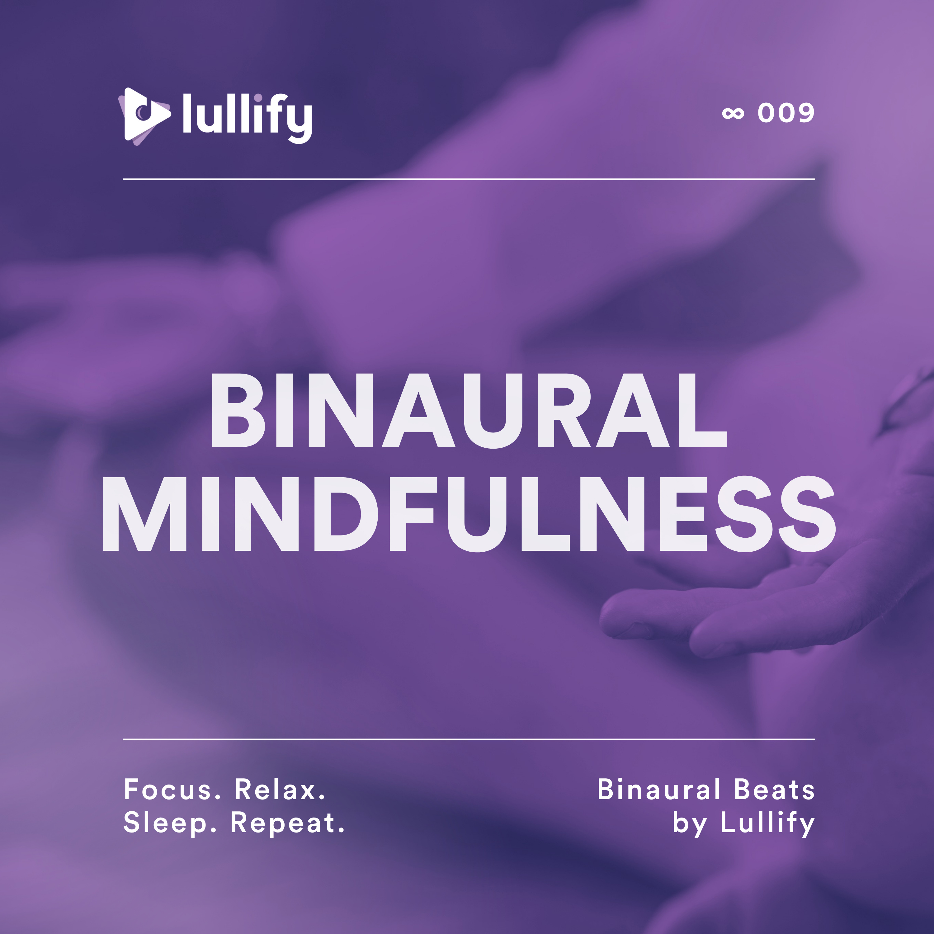 Focus. Relax. Sleep. Repeat.