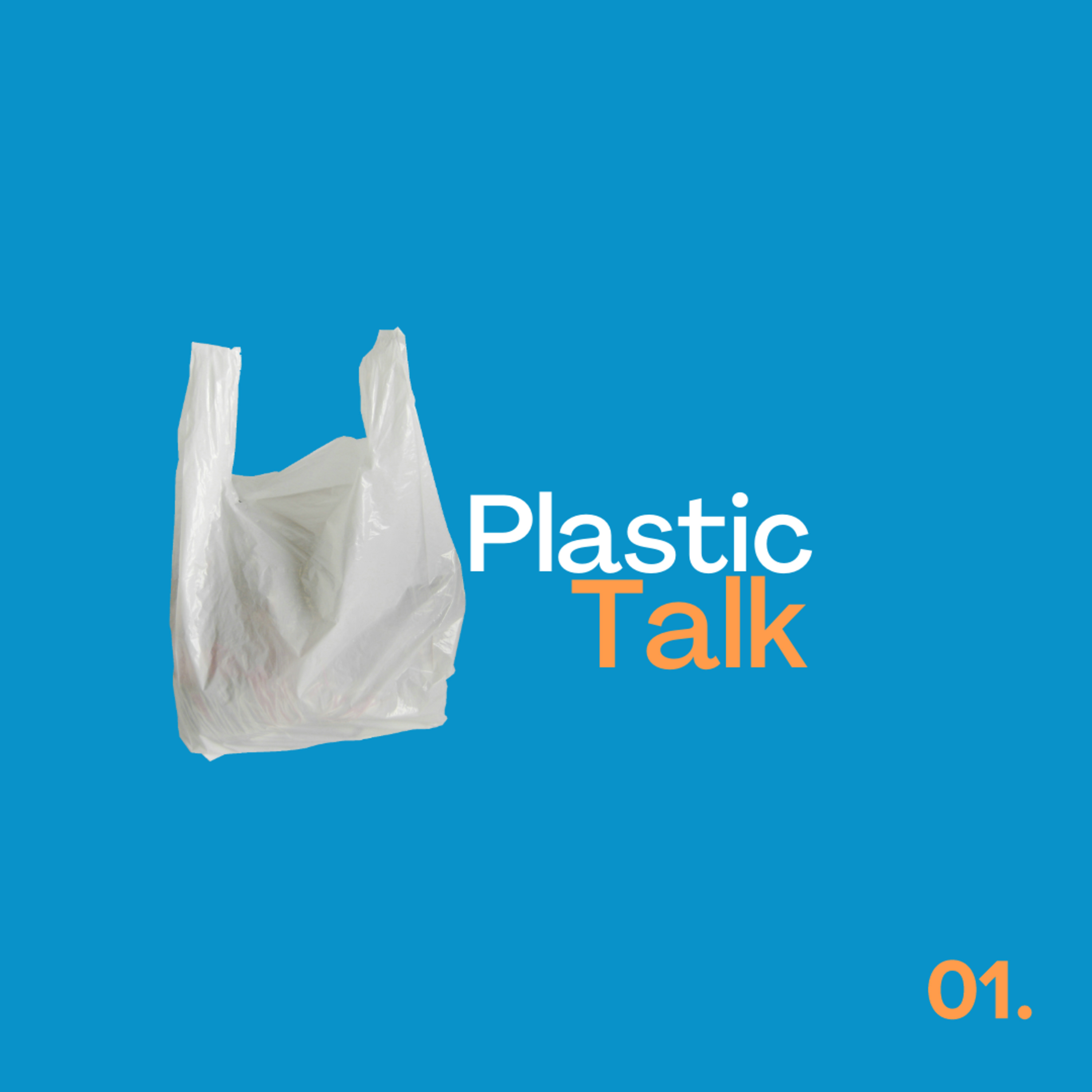 PLASTIC TALK 01 episode artwork