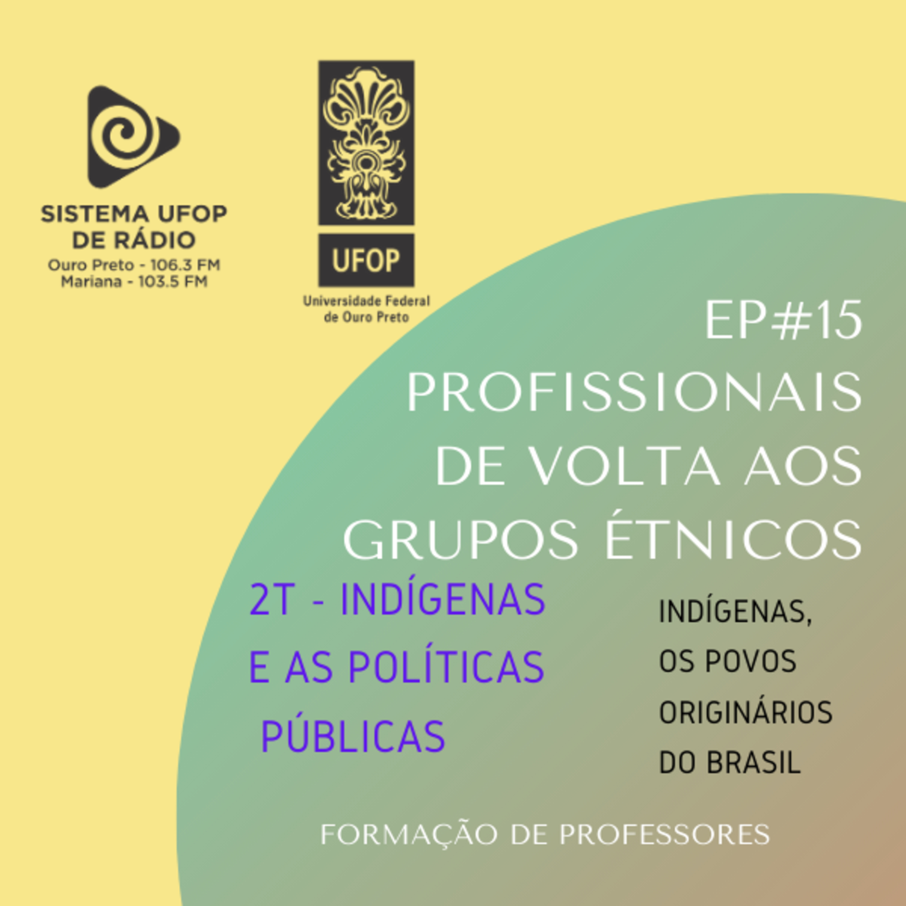 Indígenas. T2.EP#15. Profissionais de volta aos grupos étnicos episode artwork