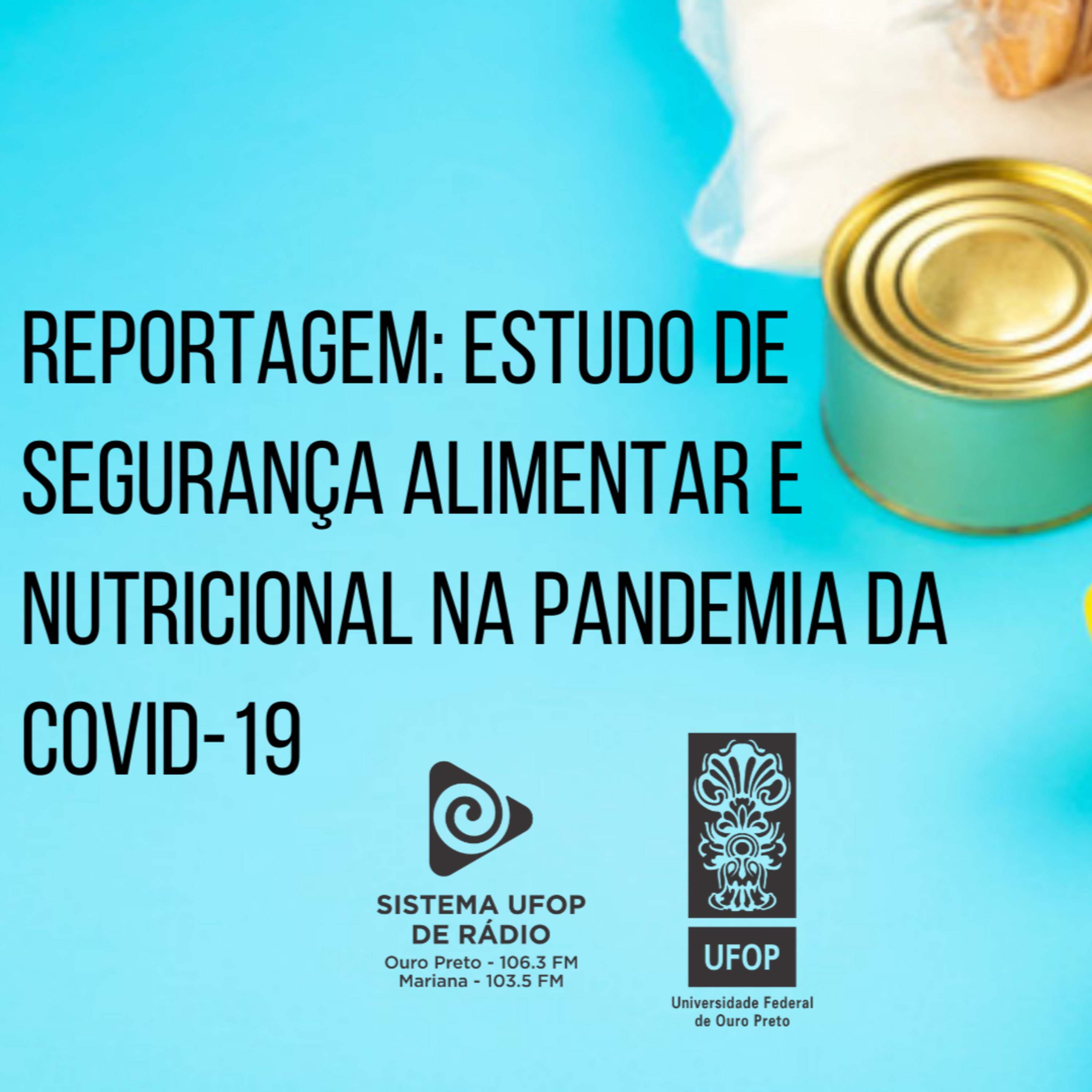 Reportagem: Estudo de Segurança Alimentar e Nutricional na Pandemia da COVID-19 episode artwork