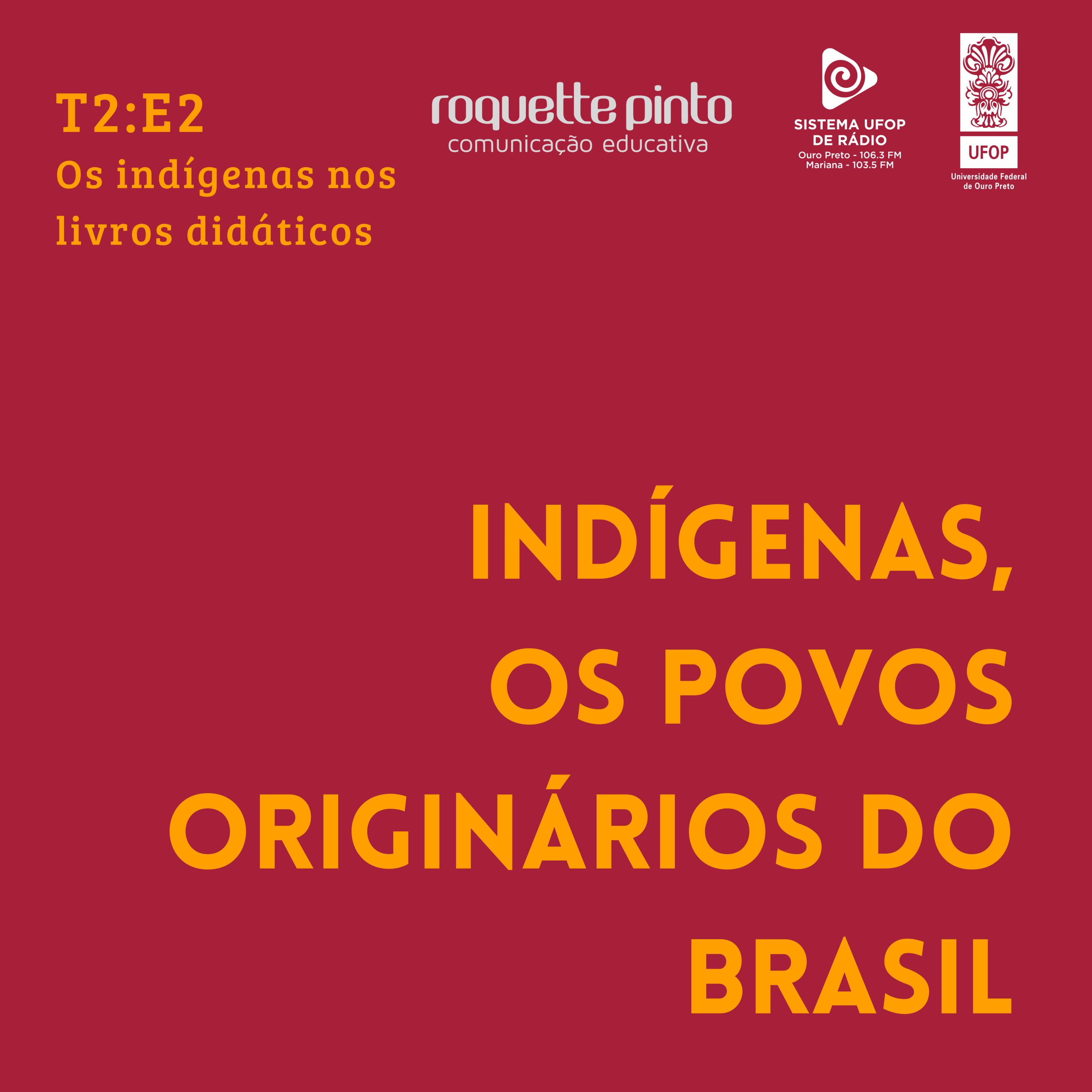 Indígenas. T2. Ep#02. Os indígenas nos livros didáticos episode artwork