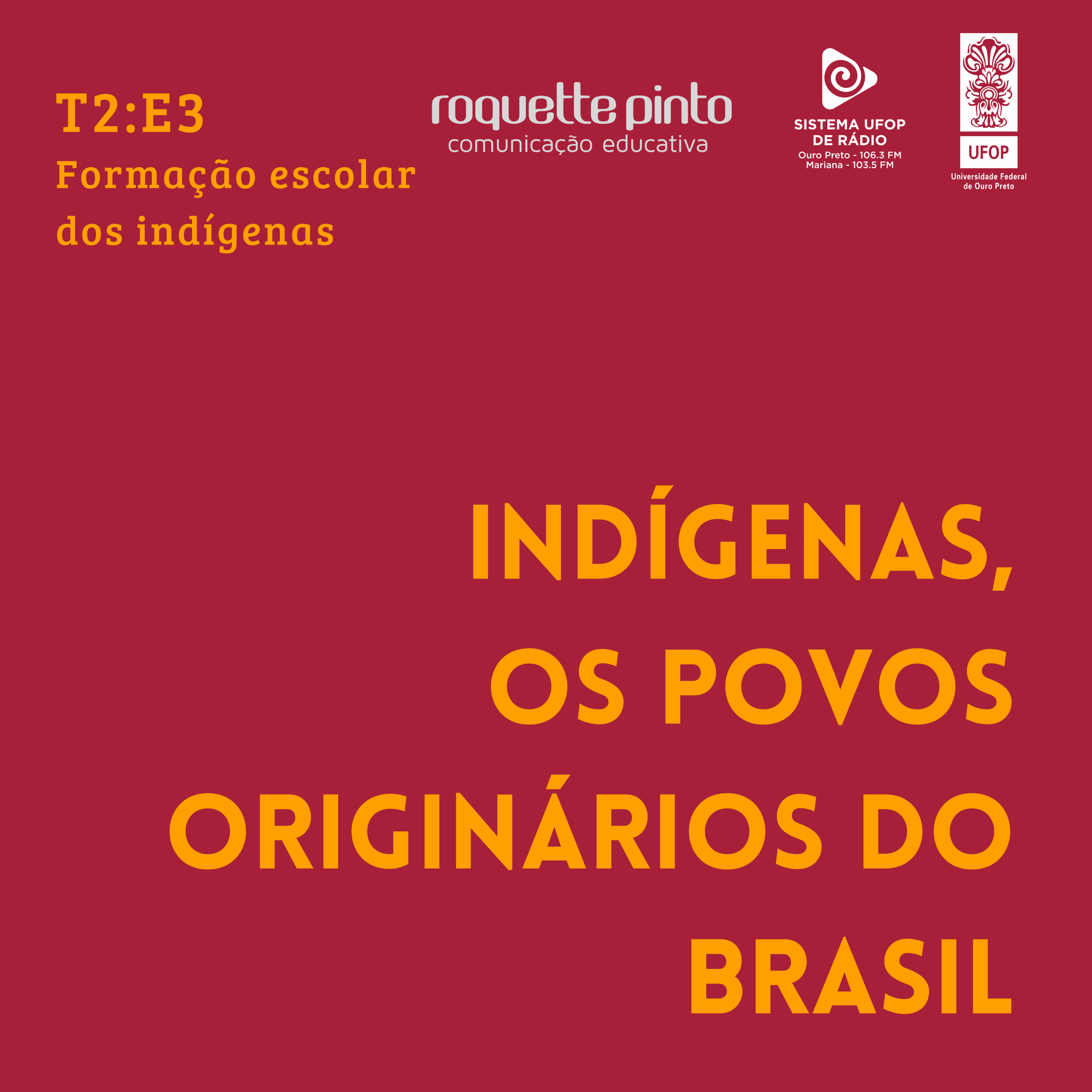 Indígenas. T2. Ep#03. Formação escolar dos indígenas episode artwork