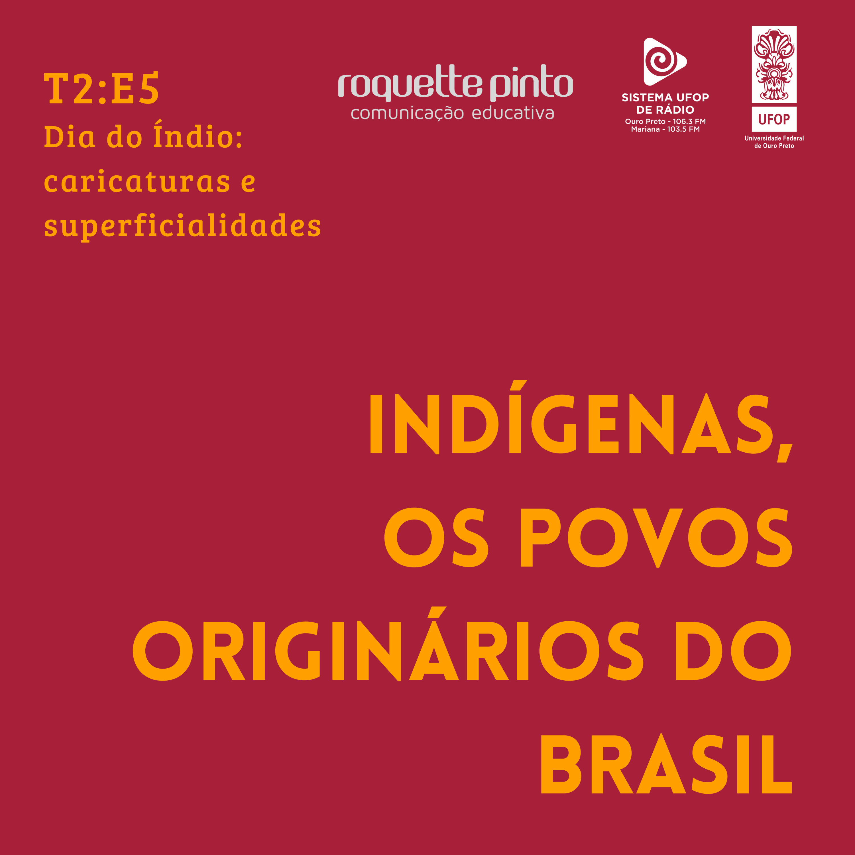 Indígenas. T2. Ep#05. A superficialidade nas comemorações do Dia do Índio episode artwork