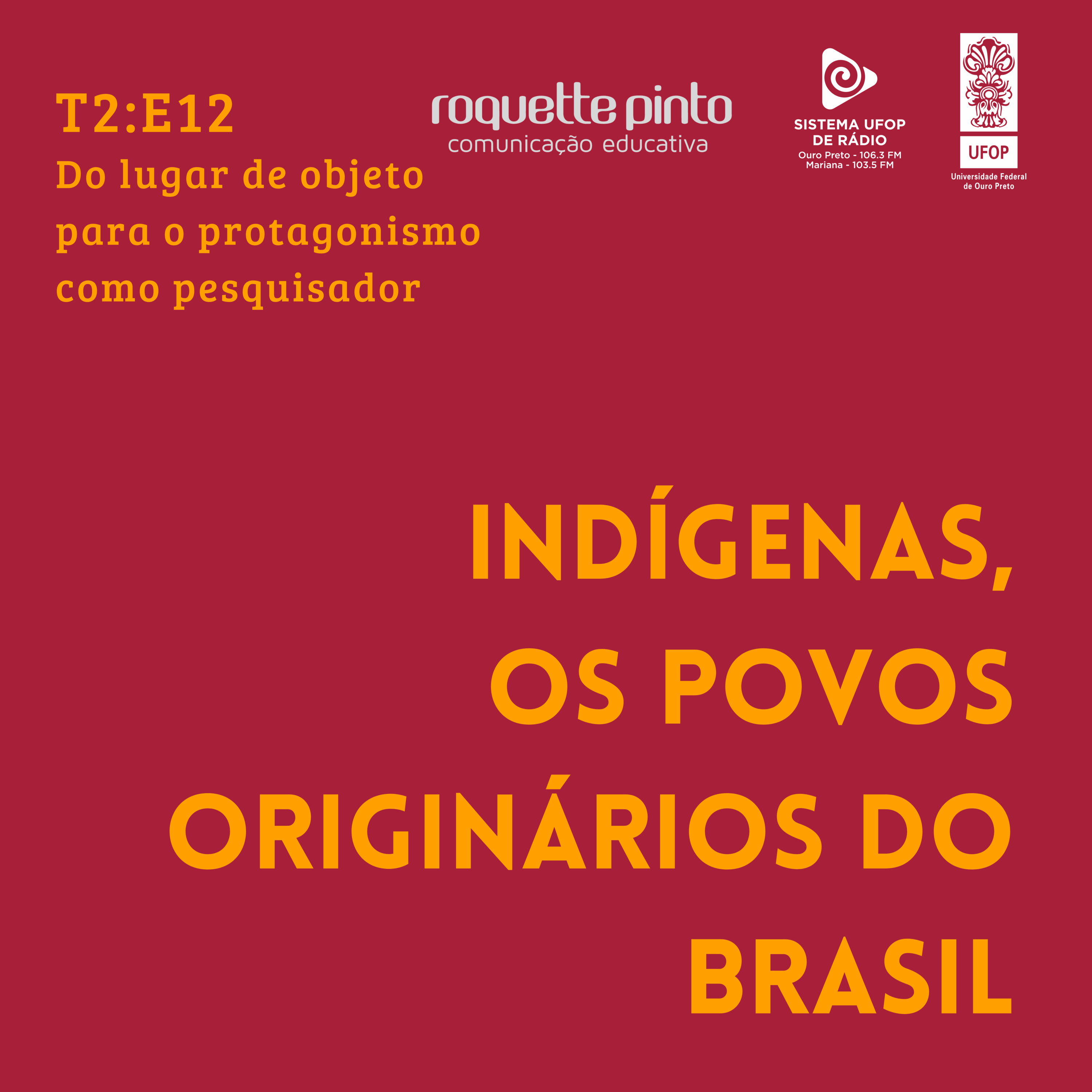 Indígenas. T2. #Ep12. Do lugar de objeto para o protagonismo como pesquisador episode artwork
