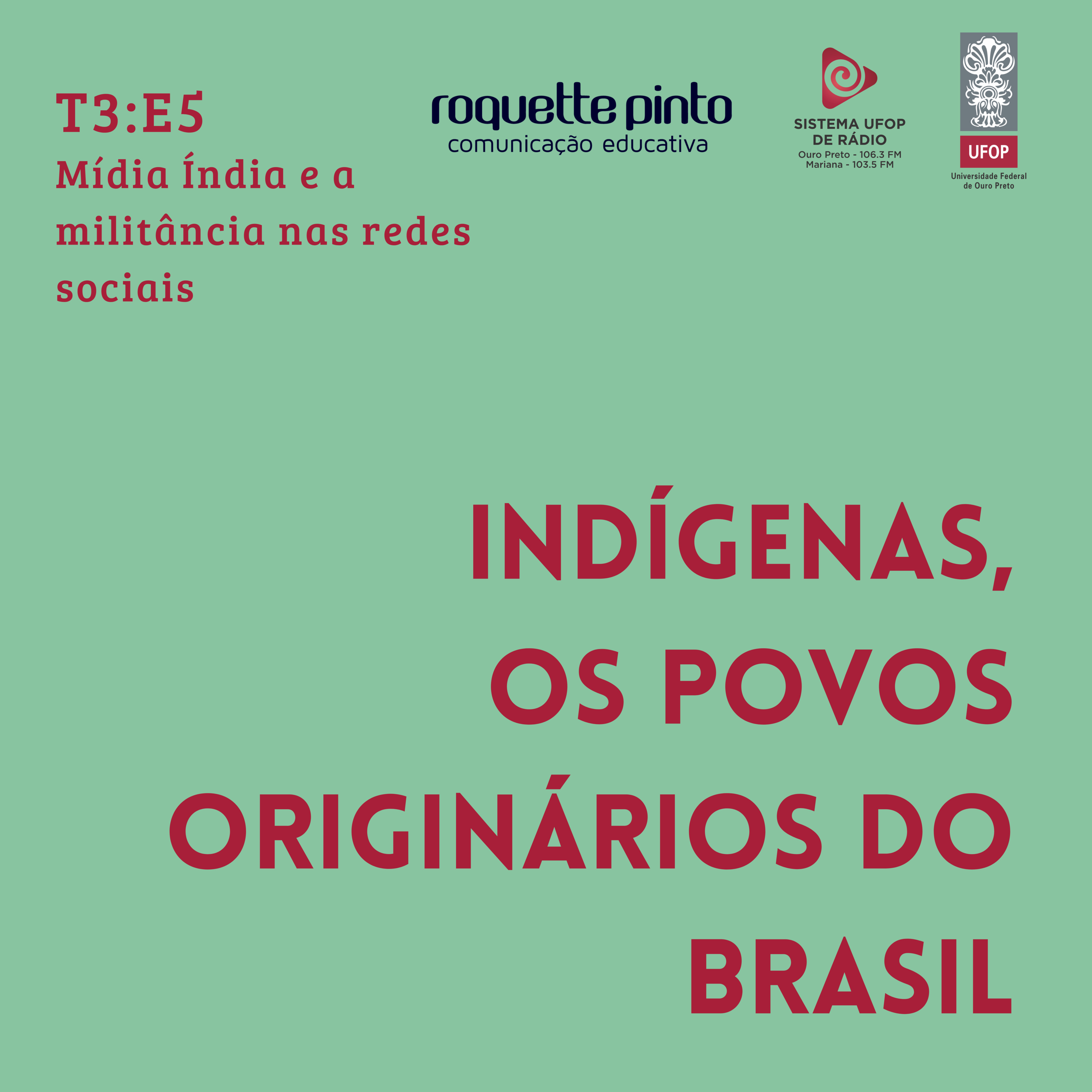 Indígenas. T3. EP#05. Mídia Índia e a militância nas redes sociais episode artwork