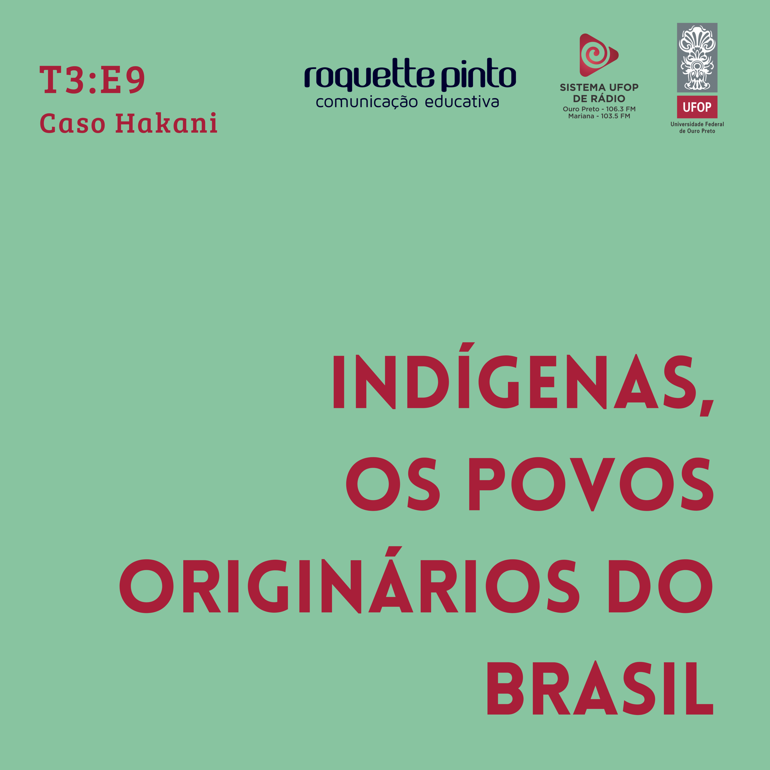 Indígenas. T3. EP#09. Caso Hakani episode artwork