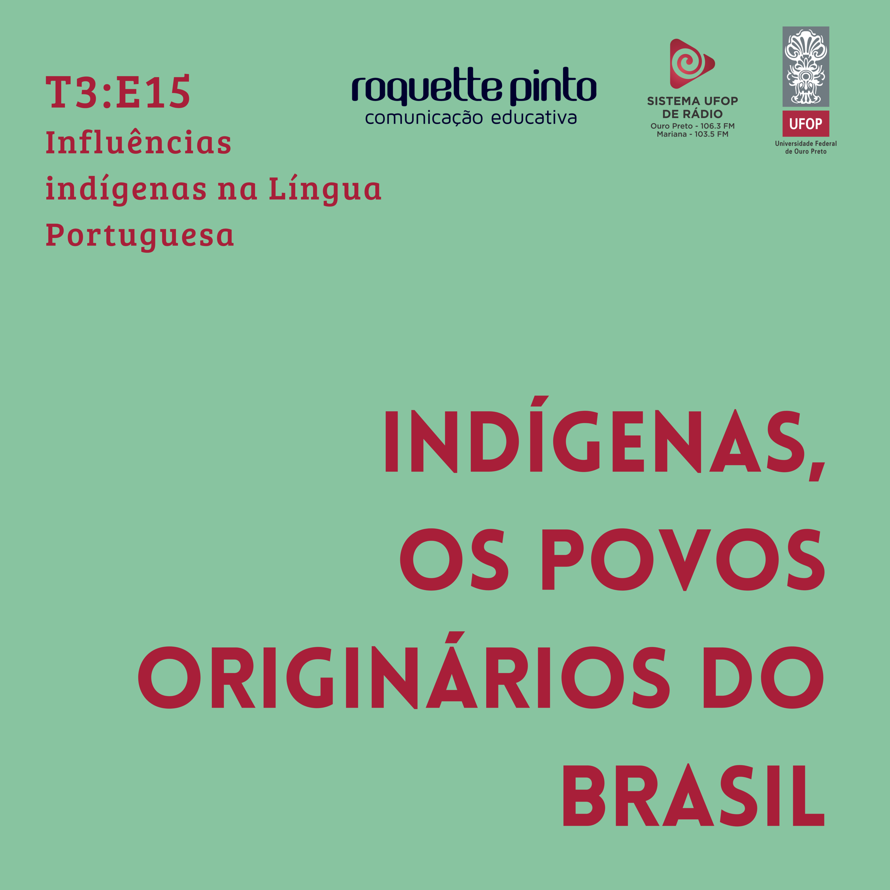 Indígenas. T3. EP#15. Influências indígenas na Língua Portuguesa episode artwork