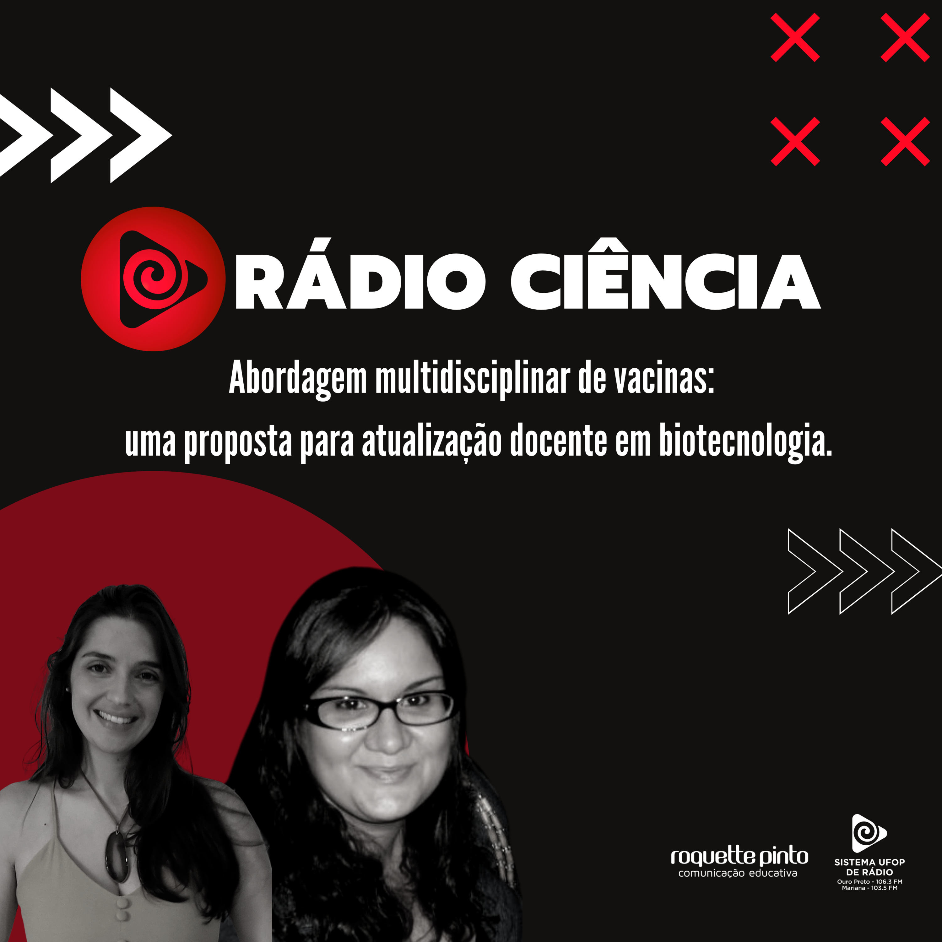 Rádio Ciência. EP#17. Abordagem multidisciplinar de vacinas: uma proposta para atualização docente em biotecnologia episode artwork