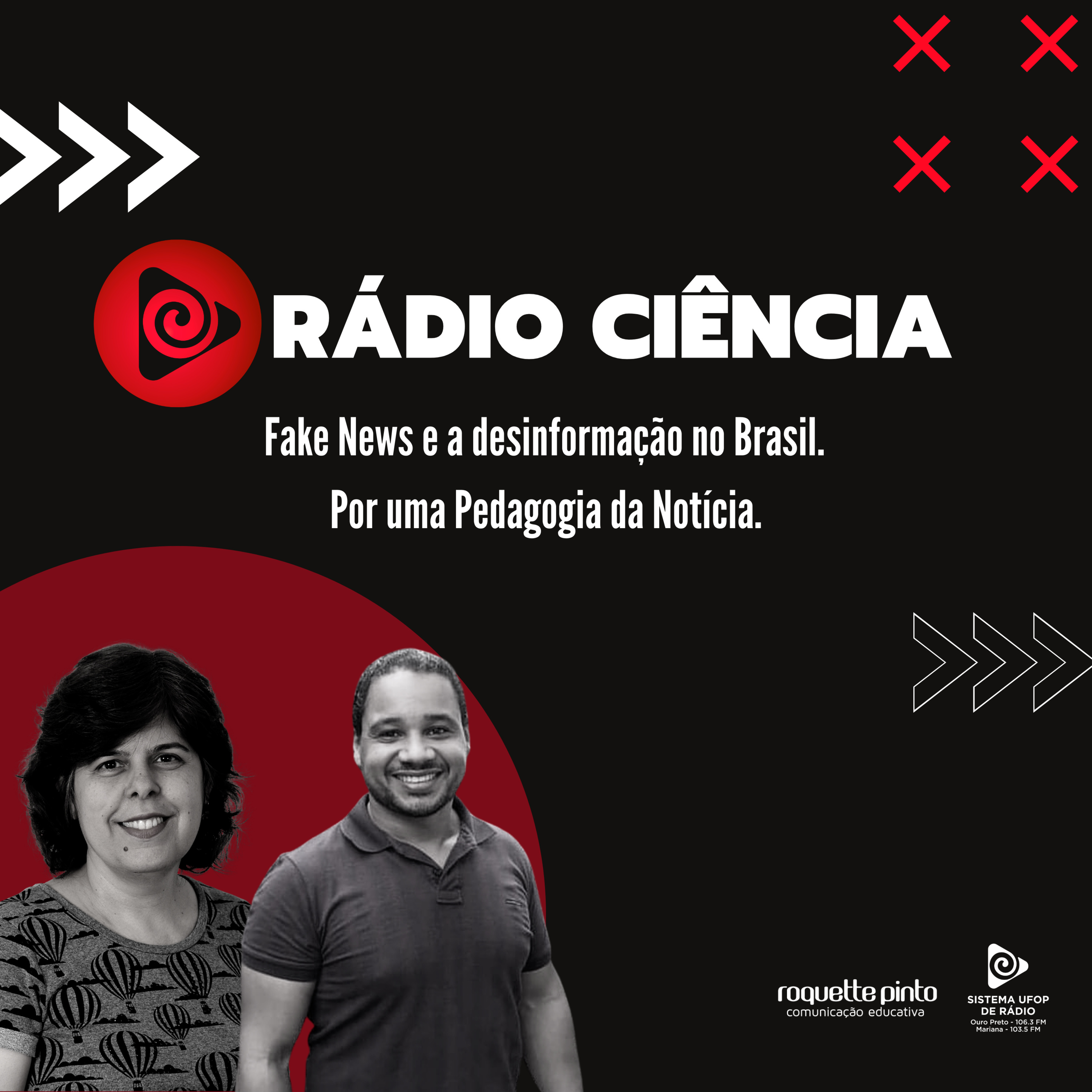 Rádio Ciência. EP#19 Fake News e a desinformação no Brasil. Por uma Pedagogia da Notícia: o conceito de comunicação em Paulo Freire episode artwork
