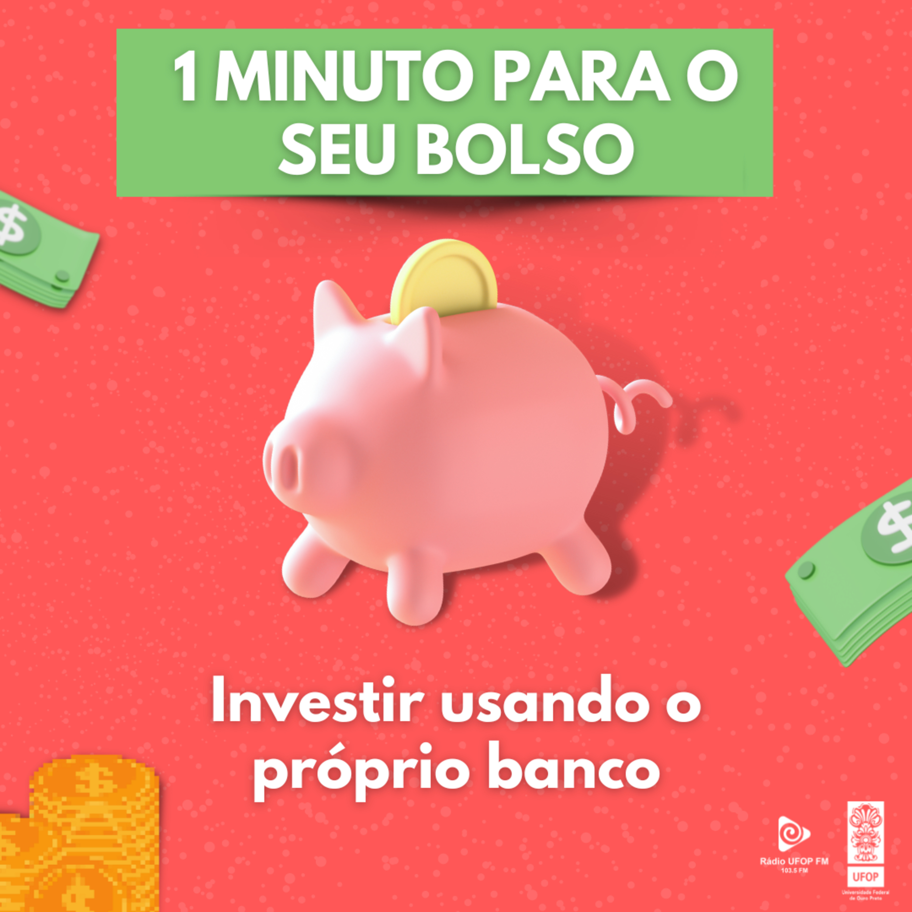 EP #8. UM MINUTO PARA SEU BOLSO: Investir usando o próprio banco episode artwork