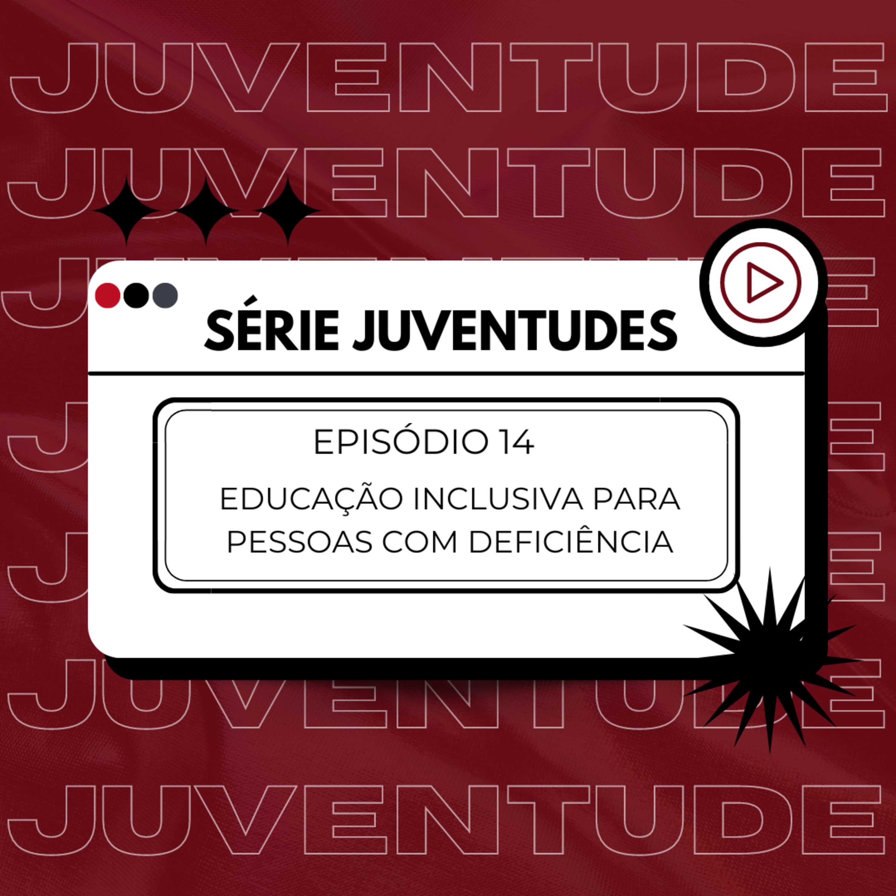 Viva Mais: Juventudes - Ep 14: Educação inclusiva para pessoas com deficiência episode artwork
