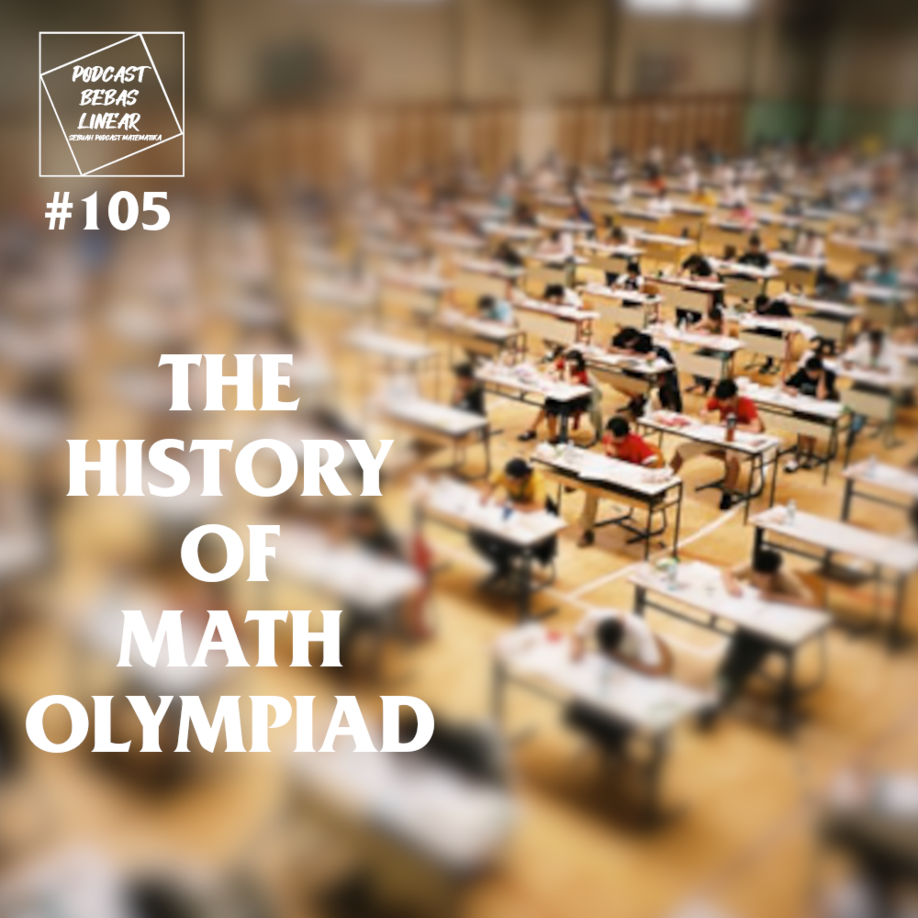 #105: The History of Mathematics Olympiad