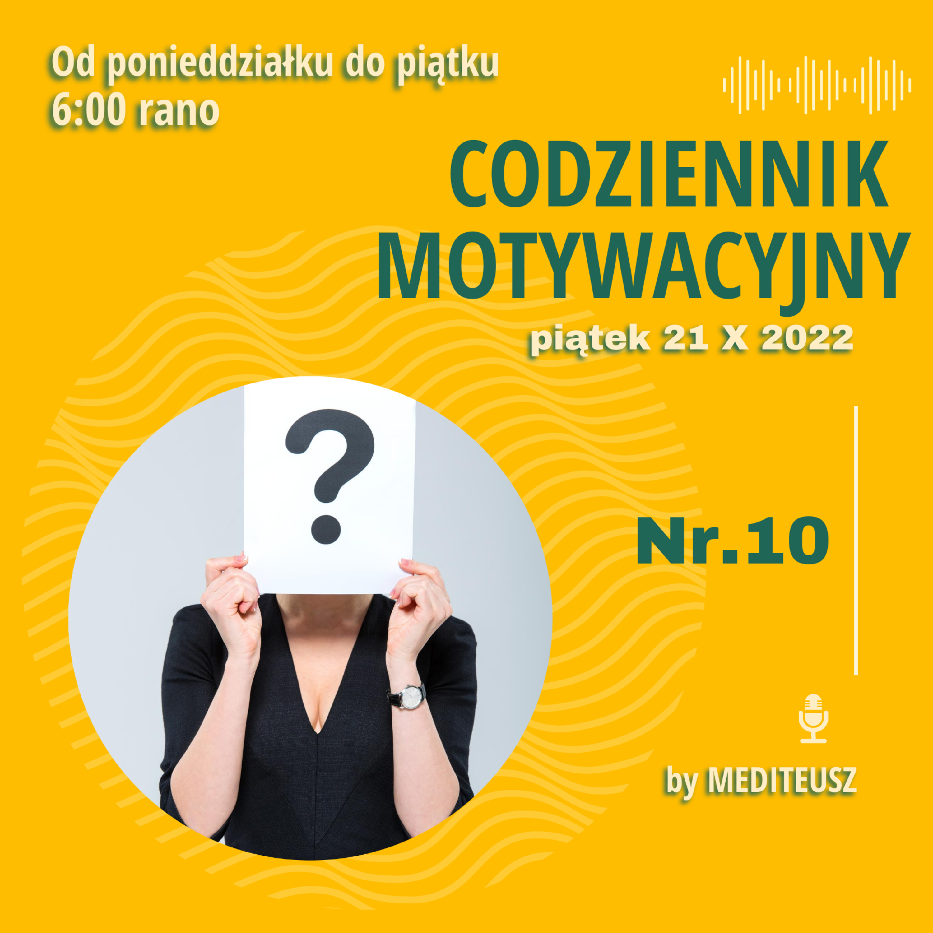 CODZIENNIK MOTYWACYJNY #10 PIĄTEK 21 X 2022 / A CO JEŚLI SIĘ UDA ? / episode artwork