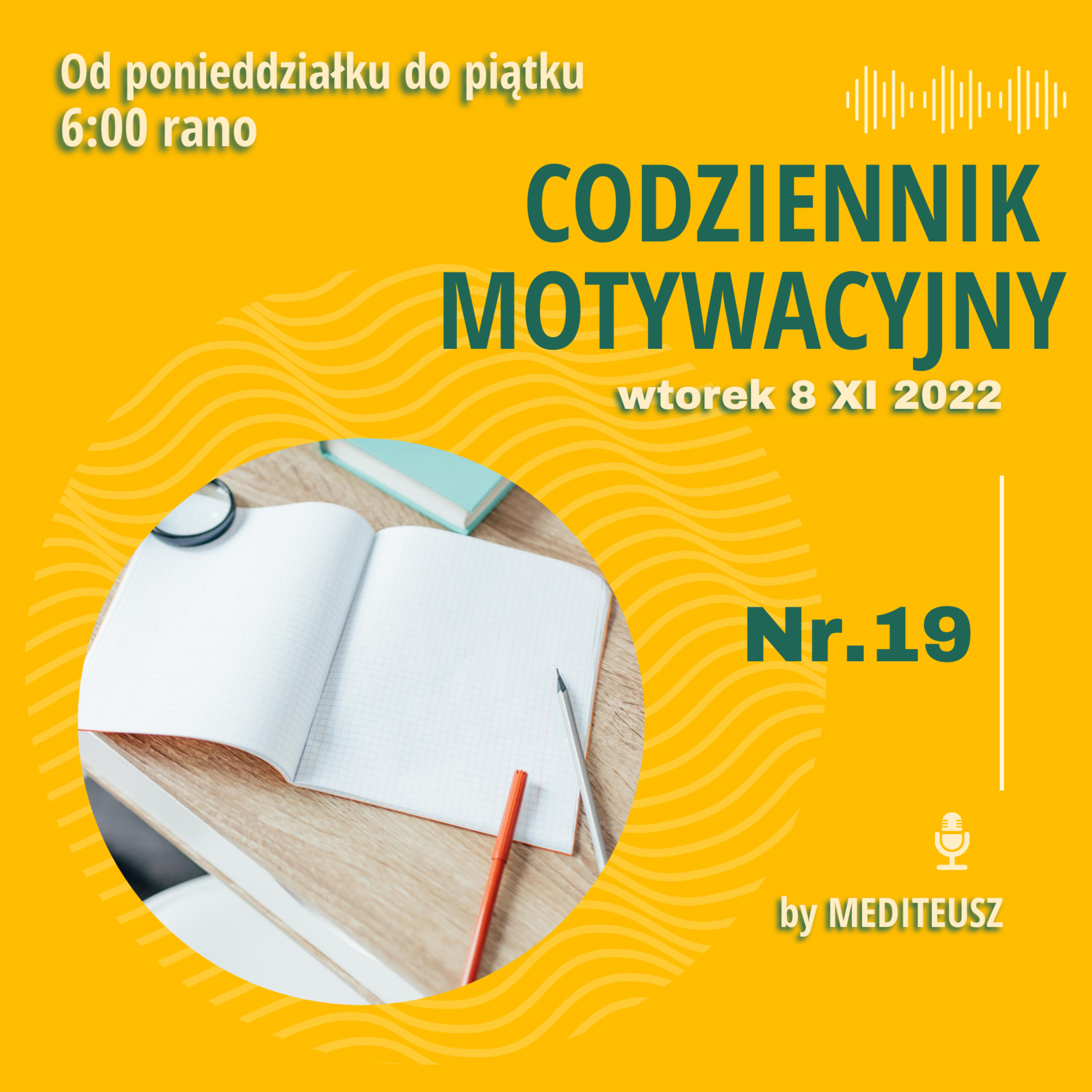 CODZIENNIK MOTYWACYJNY #18 WTOREK 8 XI 2022 / DZIENNIK WDZIĘCZNOŚCI  episode artwork