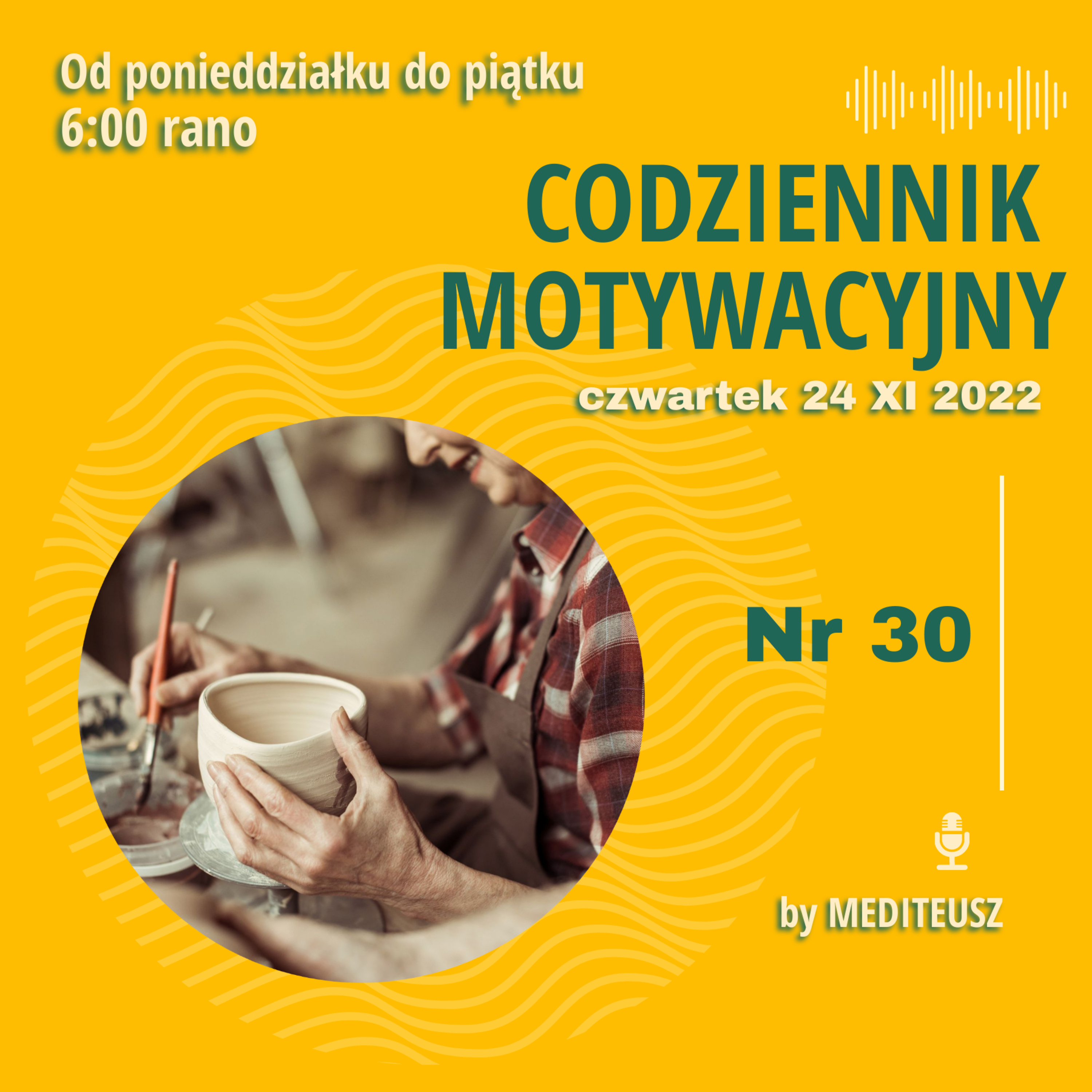 CODZIENNIK MOTYWACYJNY #30 / CZWARTEK 24 XI 2022 - WYMIANA ENERGII MIĘDZY ..... episode artwork