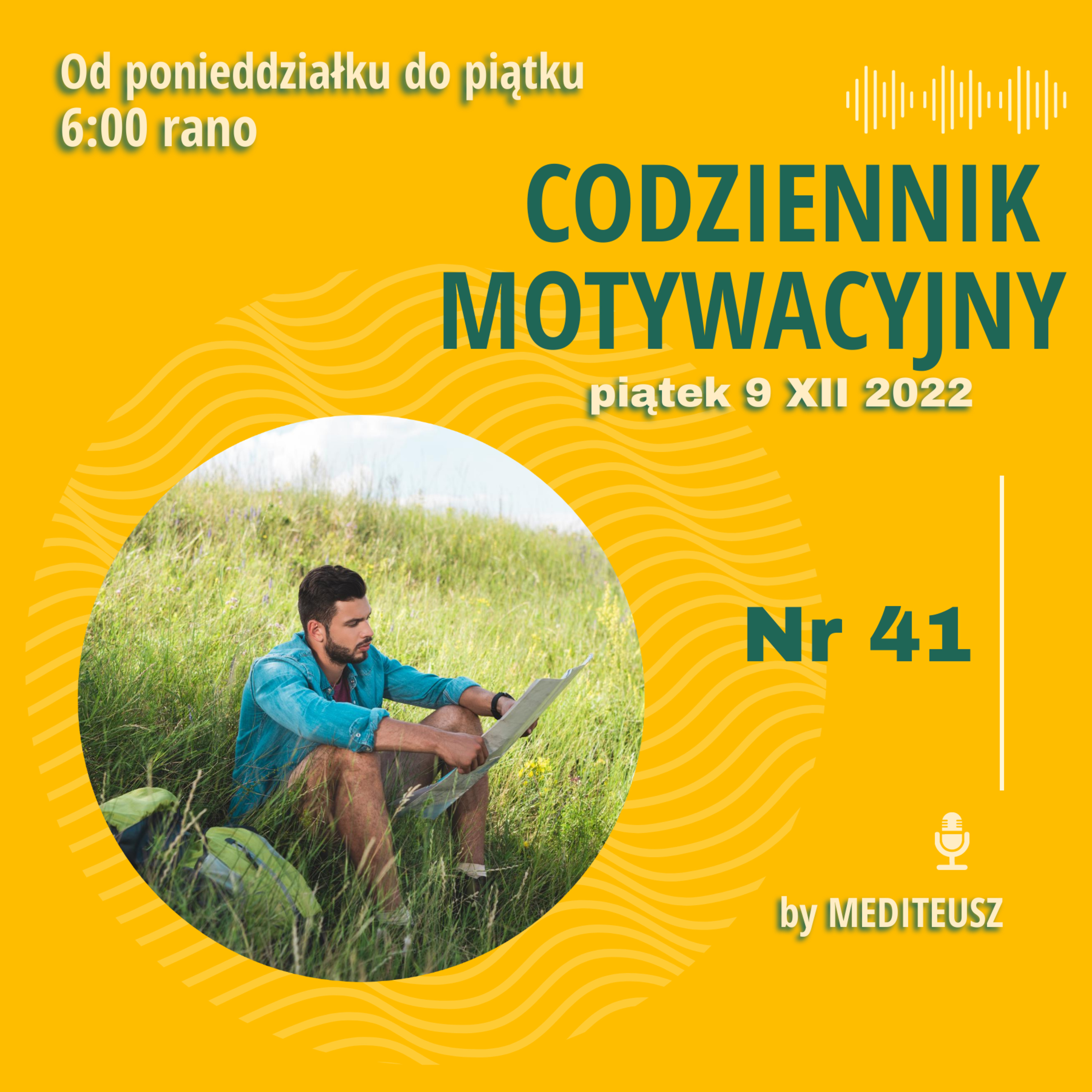 CODZIENNIK MOTYWACYJNY #41 PIĄTEK 9 XII 2022 episode artwork