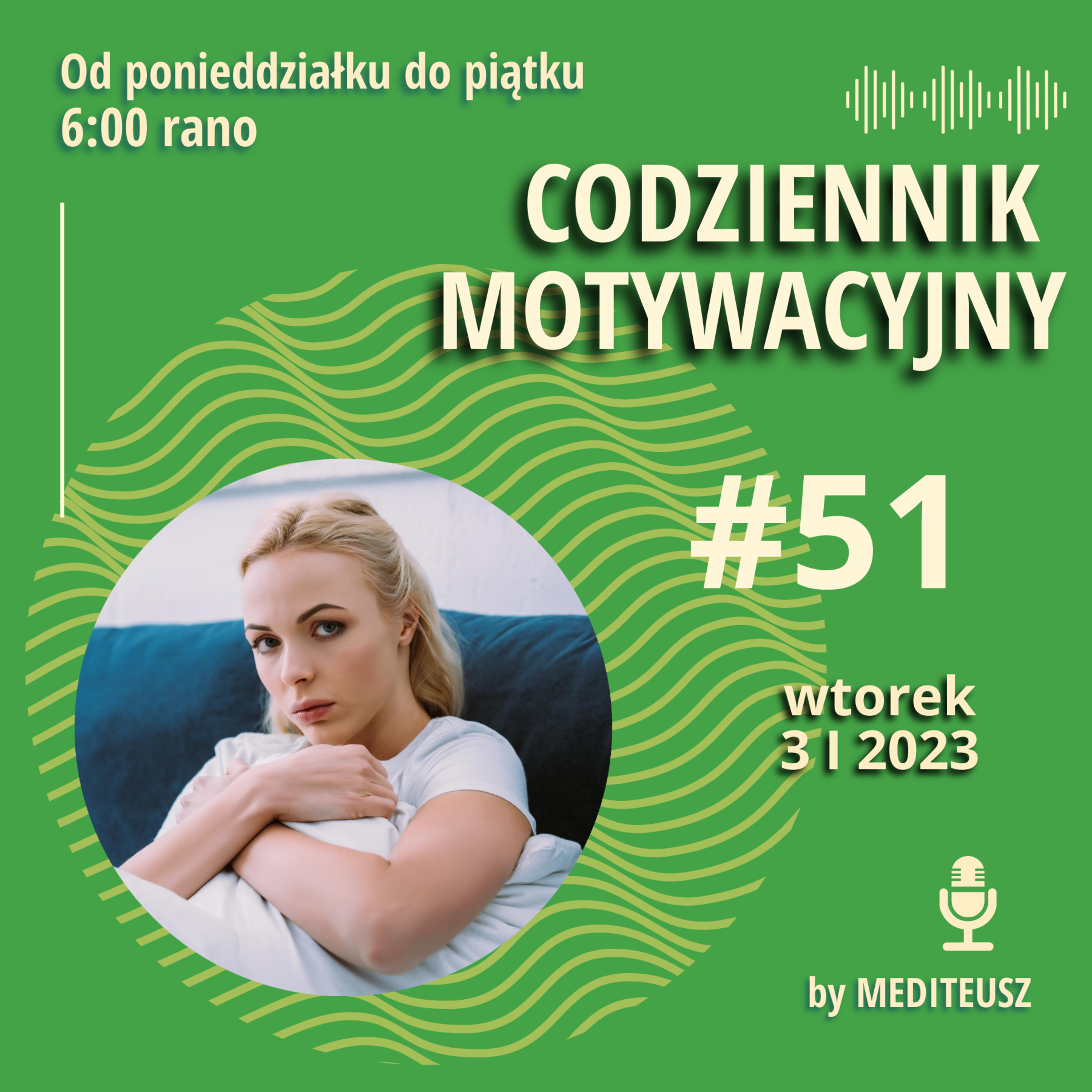 CODZIENNIK MOTYWACYJNY #51 WTOREK 3 I 2023 episode artwork