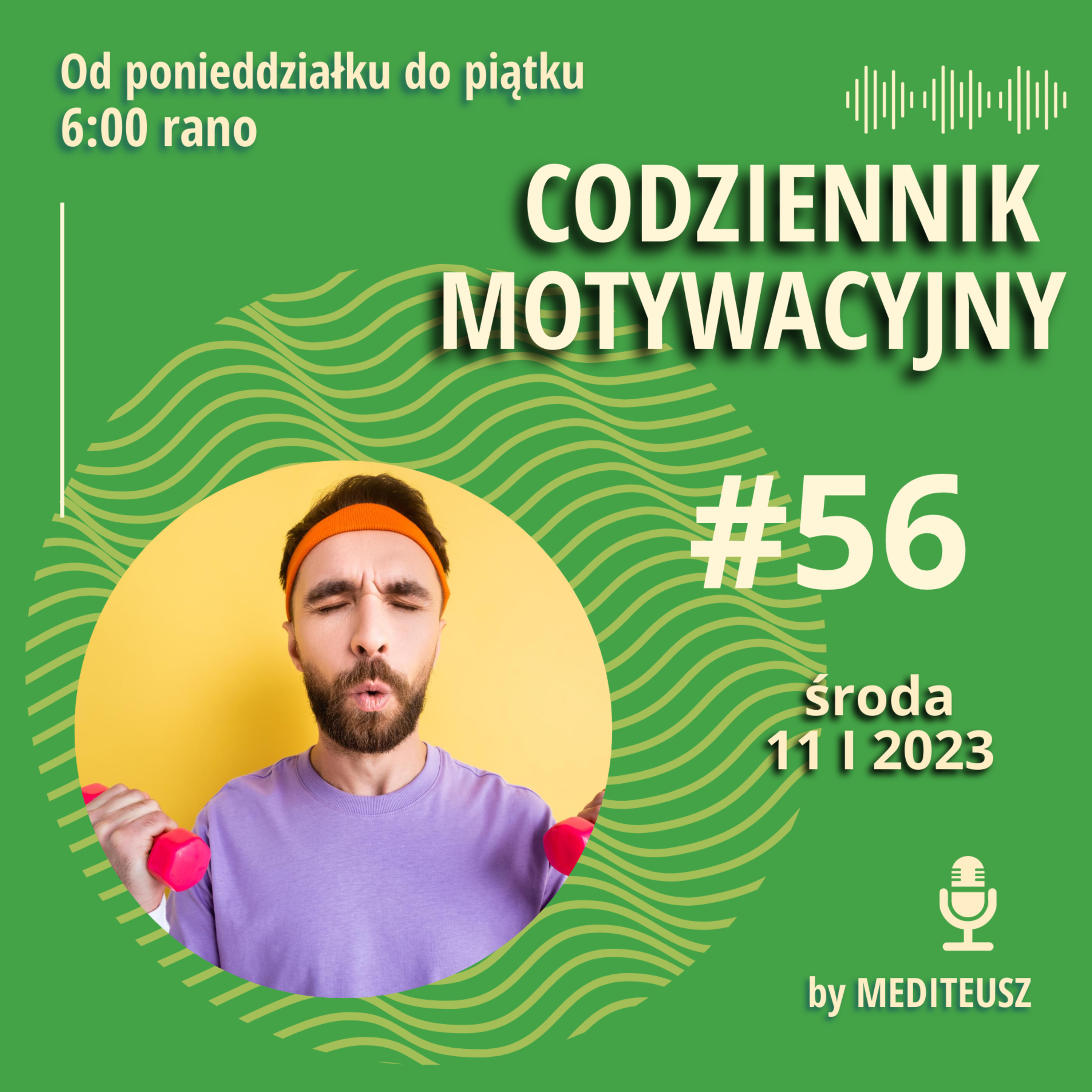 CODZIENNIK MOTYWACYJNY #56 ŚRODA 11 I 2023 / NAUCZ SIĘ ODDYCHAĆ episode artwork