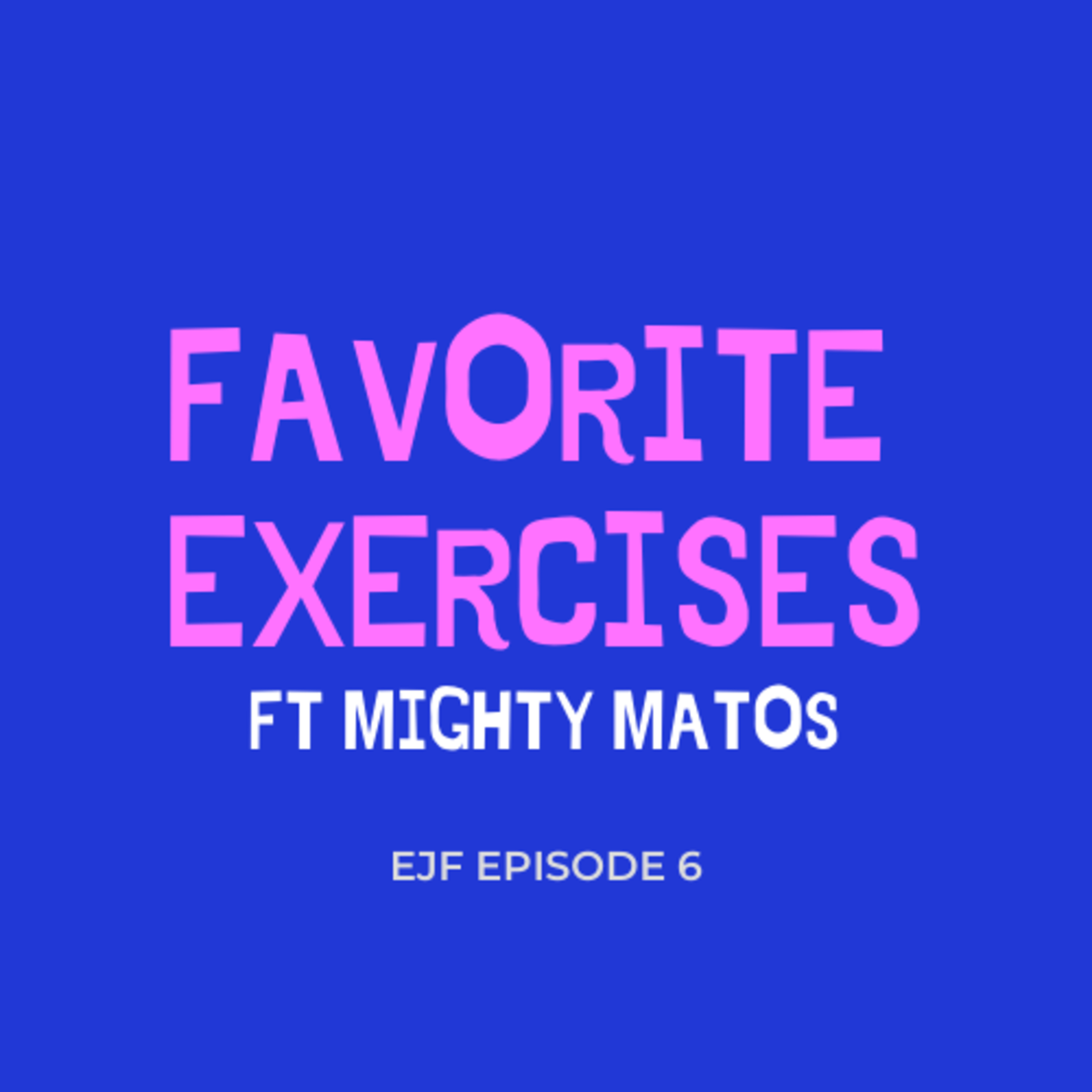 Favorite Workouts ft. Mighty Matos episode artwork