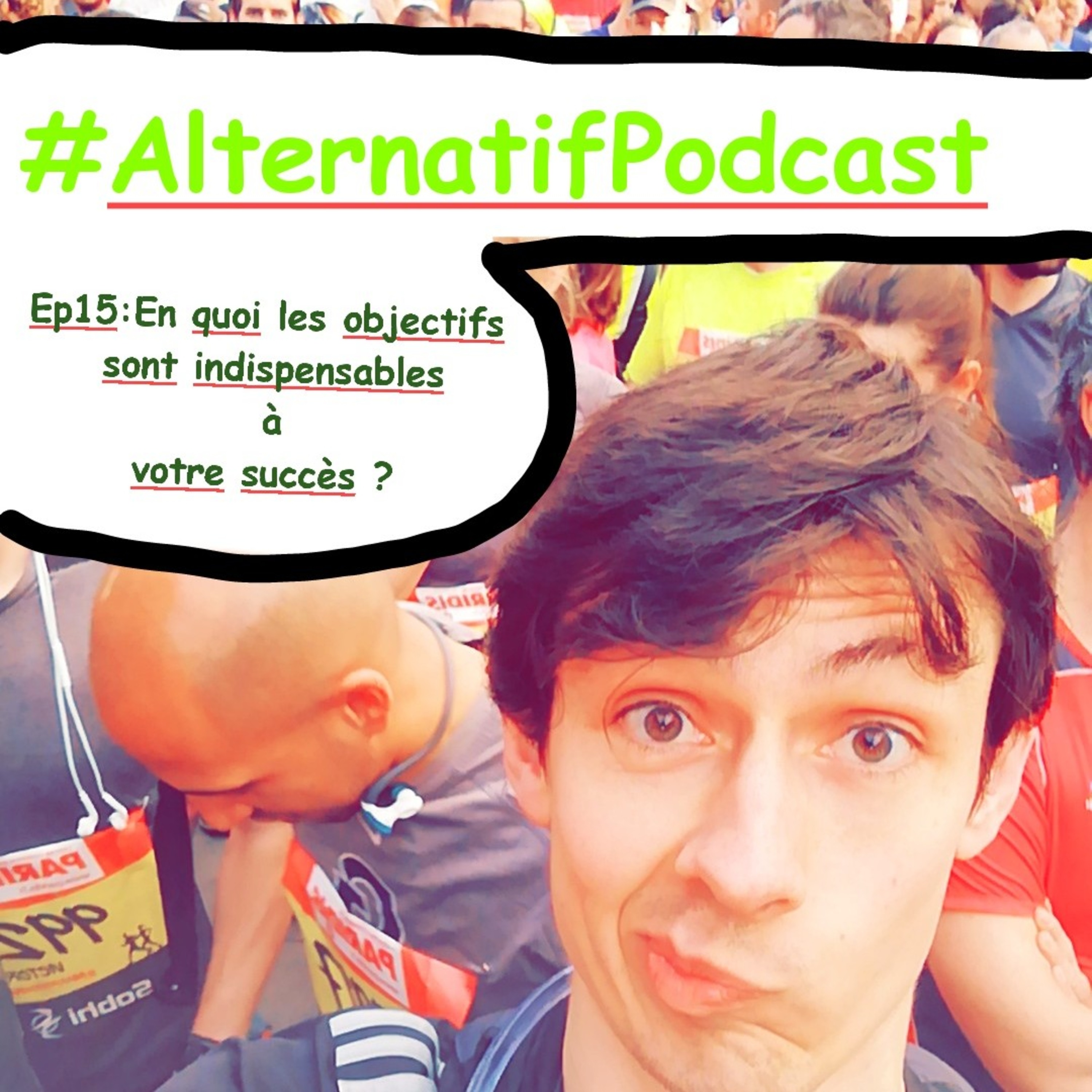 Ep.15 : En quoi les objectifs sont indispensables à votre succès  episode artwork