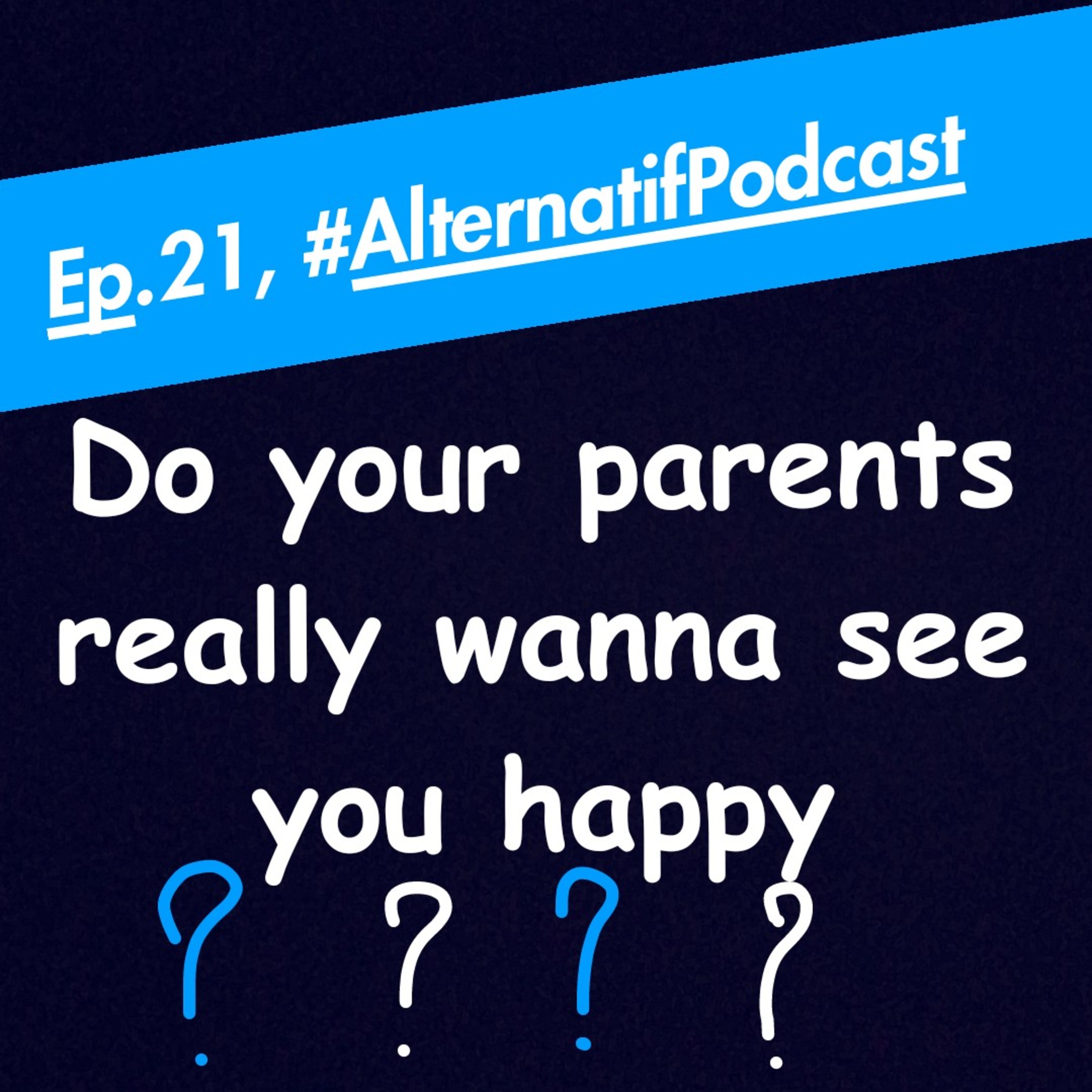 Ep.21, Nos parents nous veulent-ils vraiment du bien?  episode artwork