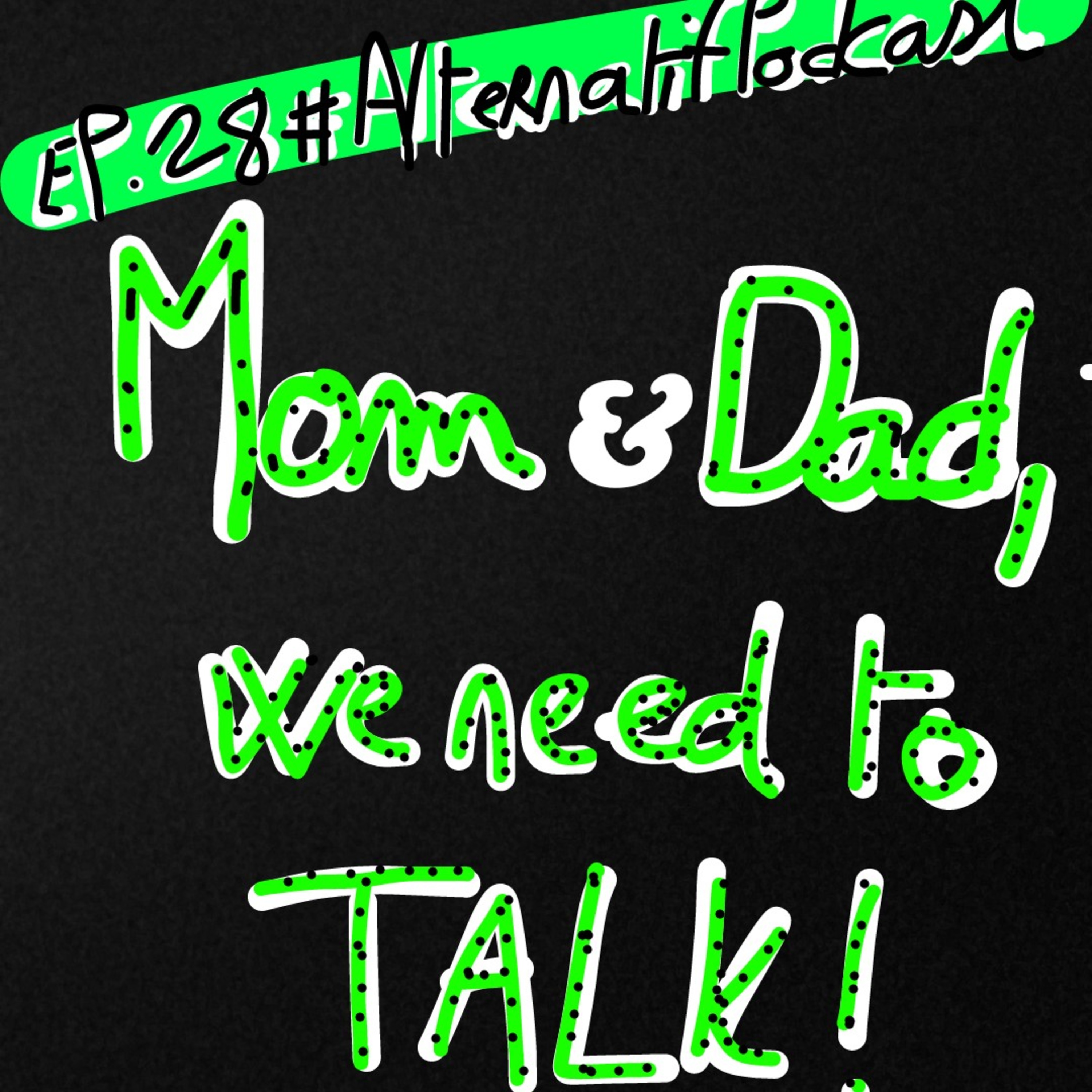 Ep.28 Mom & Dad, it's time to TALK  episode artwork