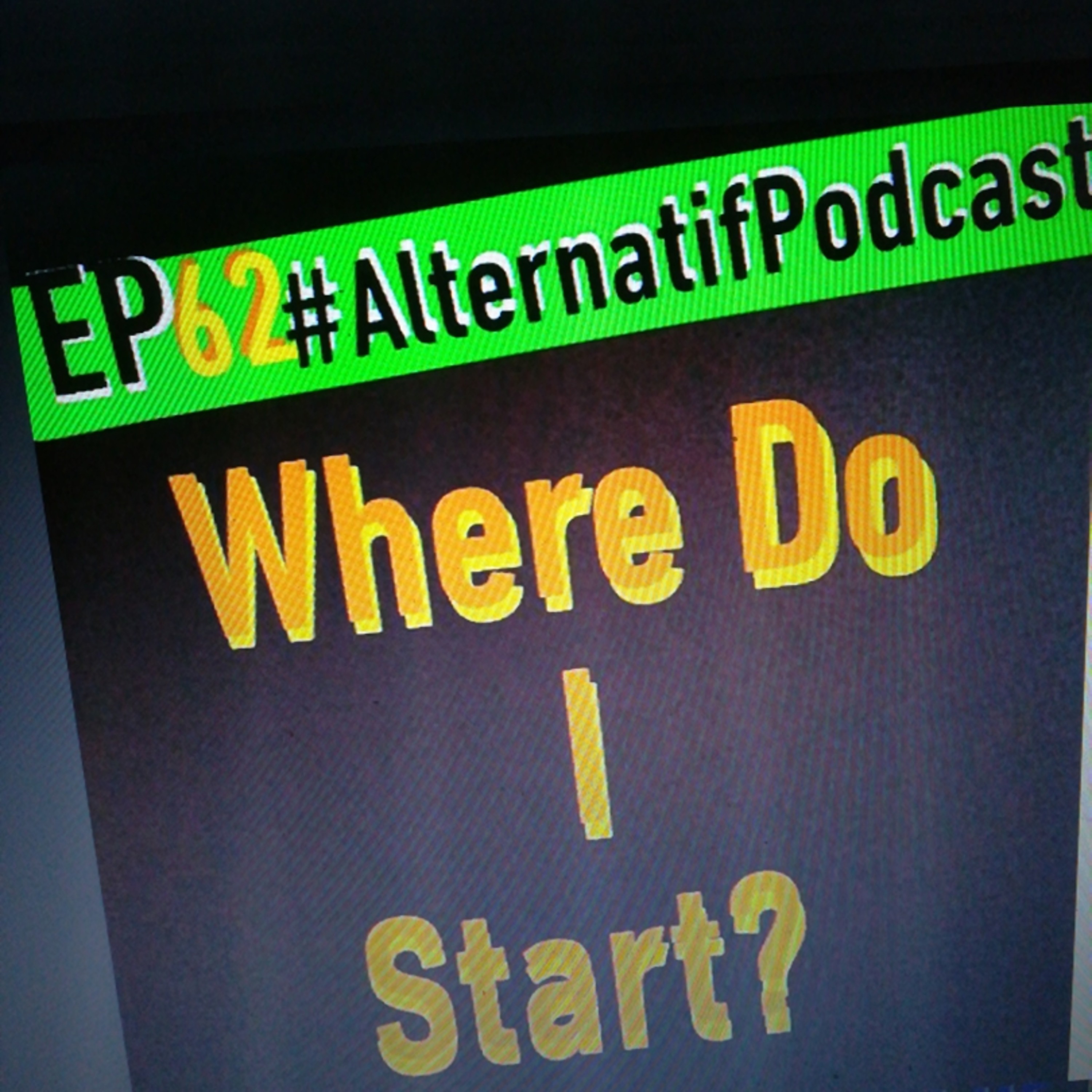 Ep.62, Where do I start?  episode artwork