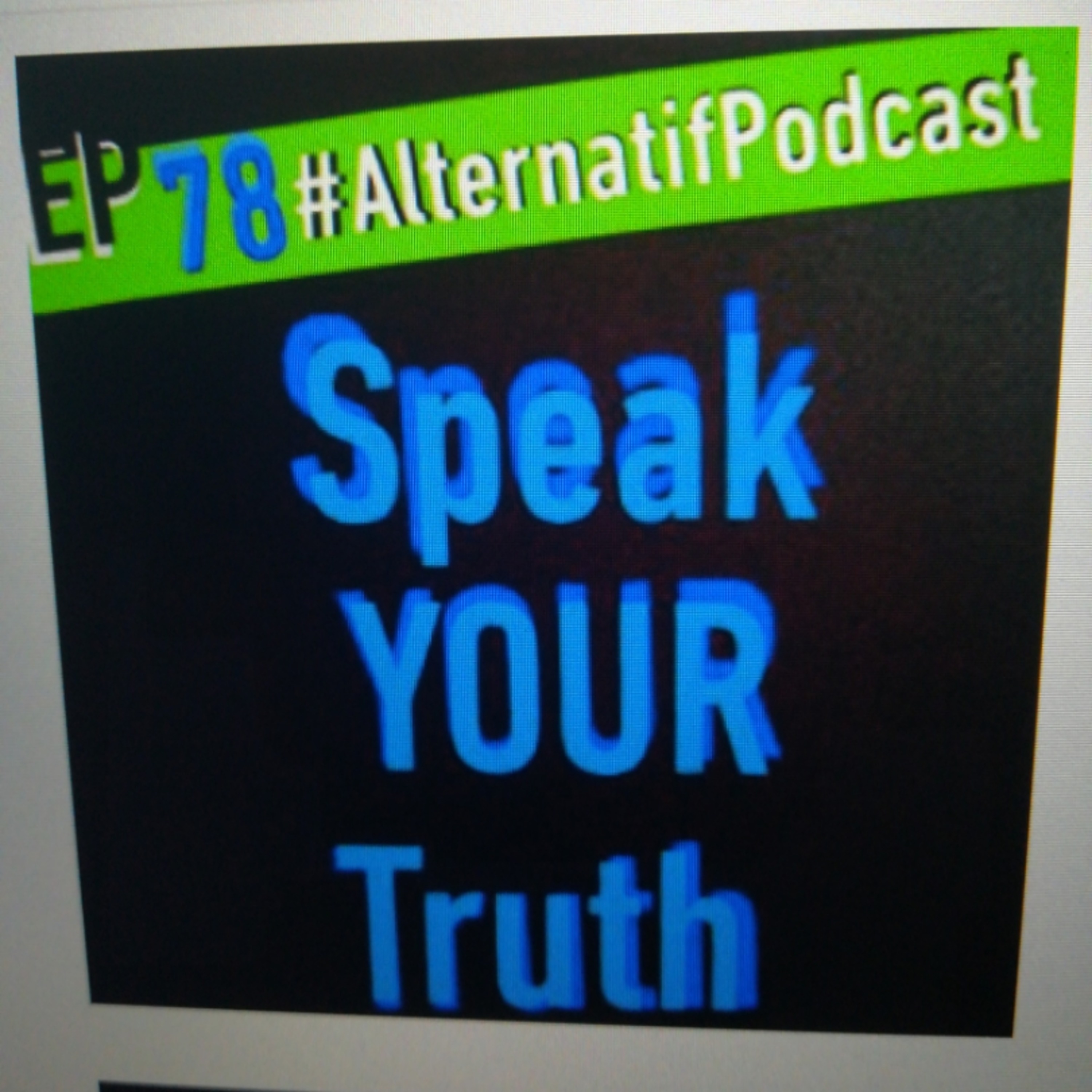 Ep.78, Speak YOUR Truth  episode artwork
