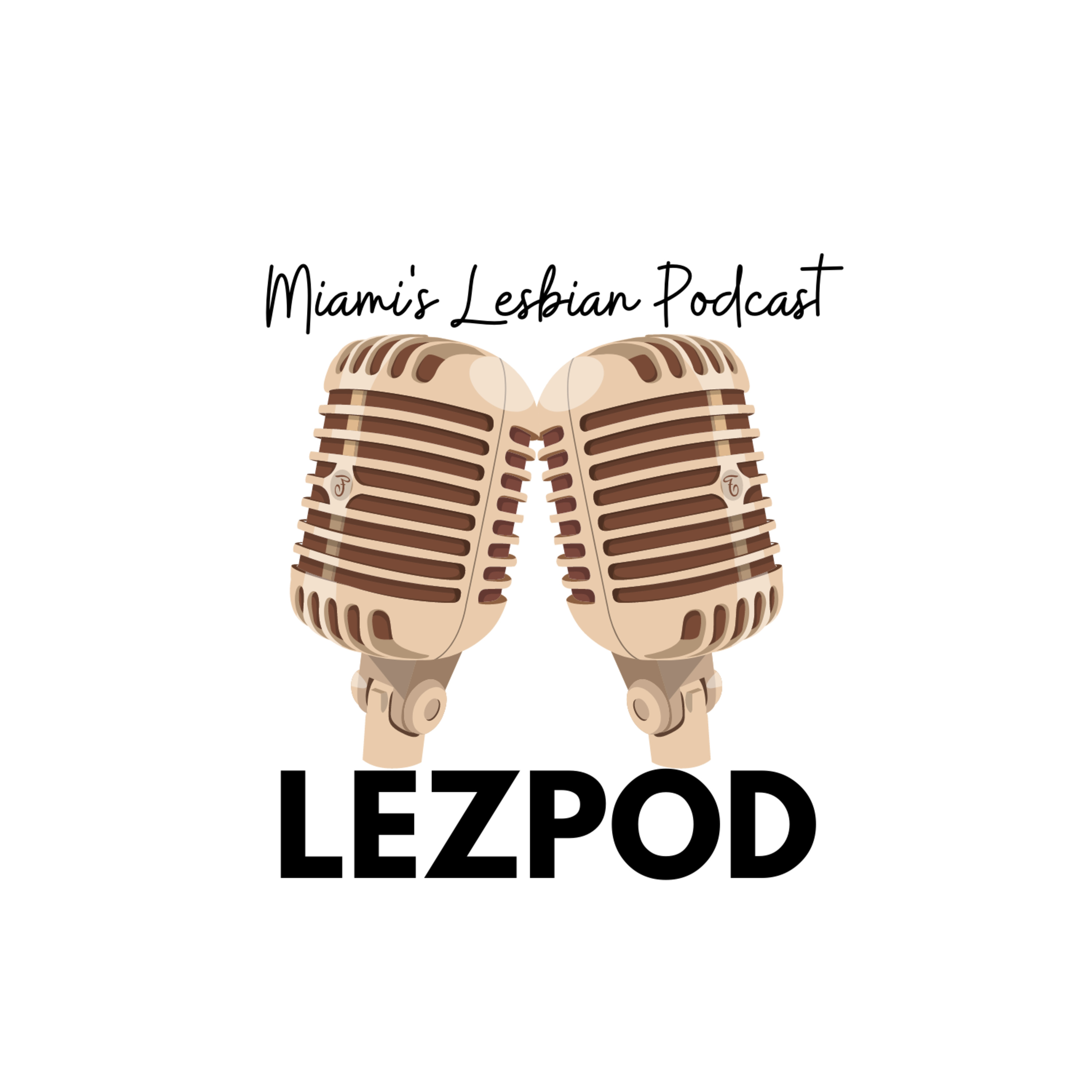 LezPod | Miami\'s Lesbian Podcast | Hosted by Alexandria Friedlander