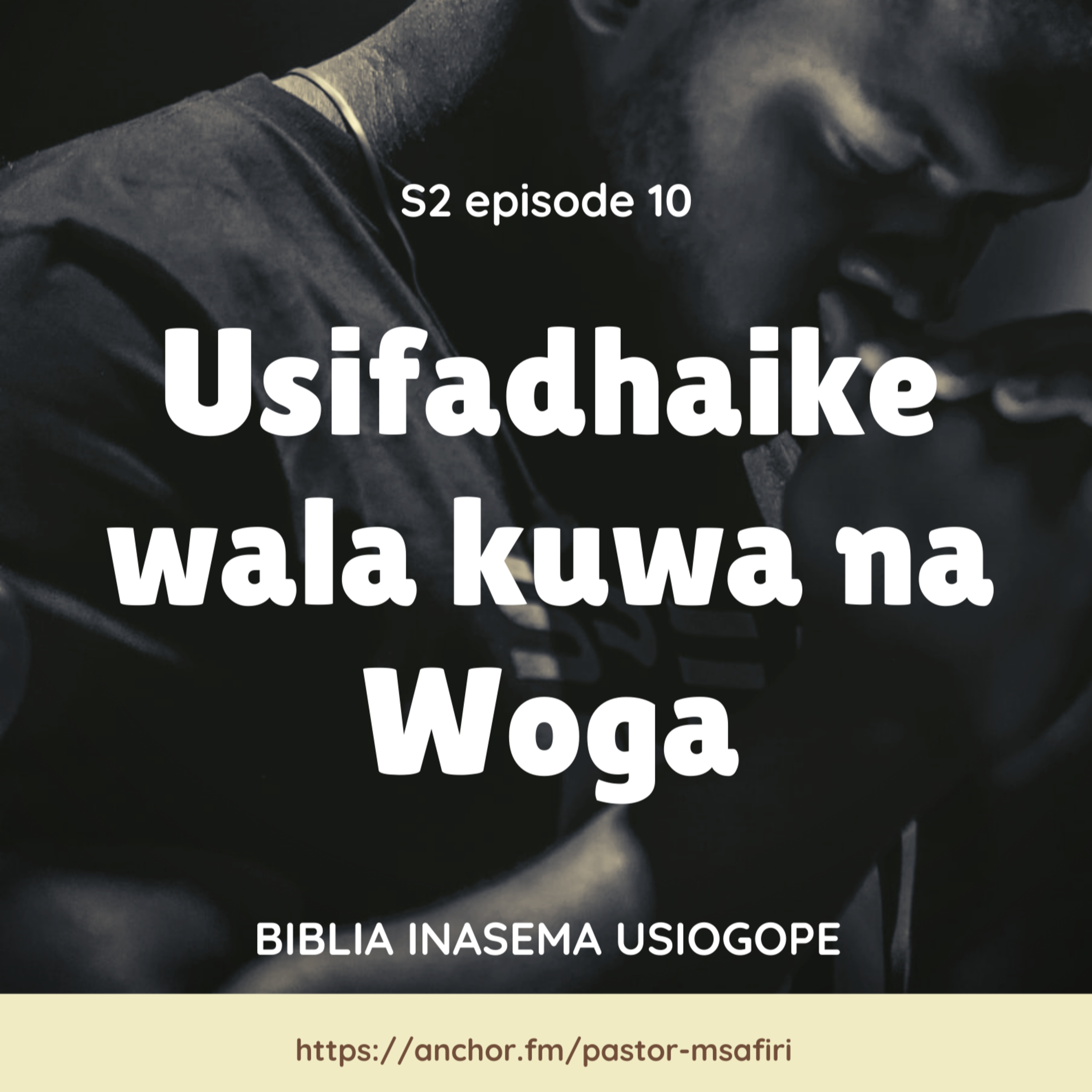 Biblia Inasema Usiogope