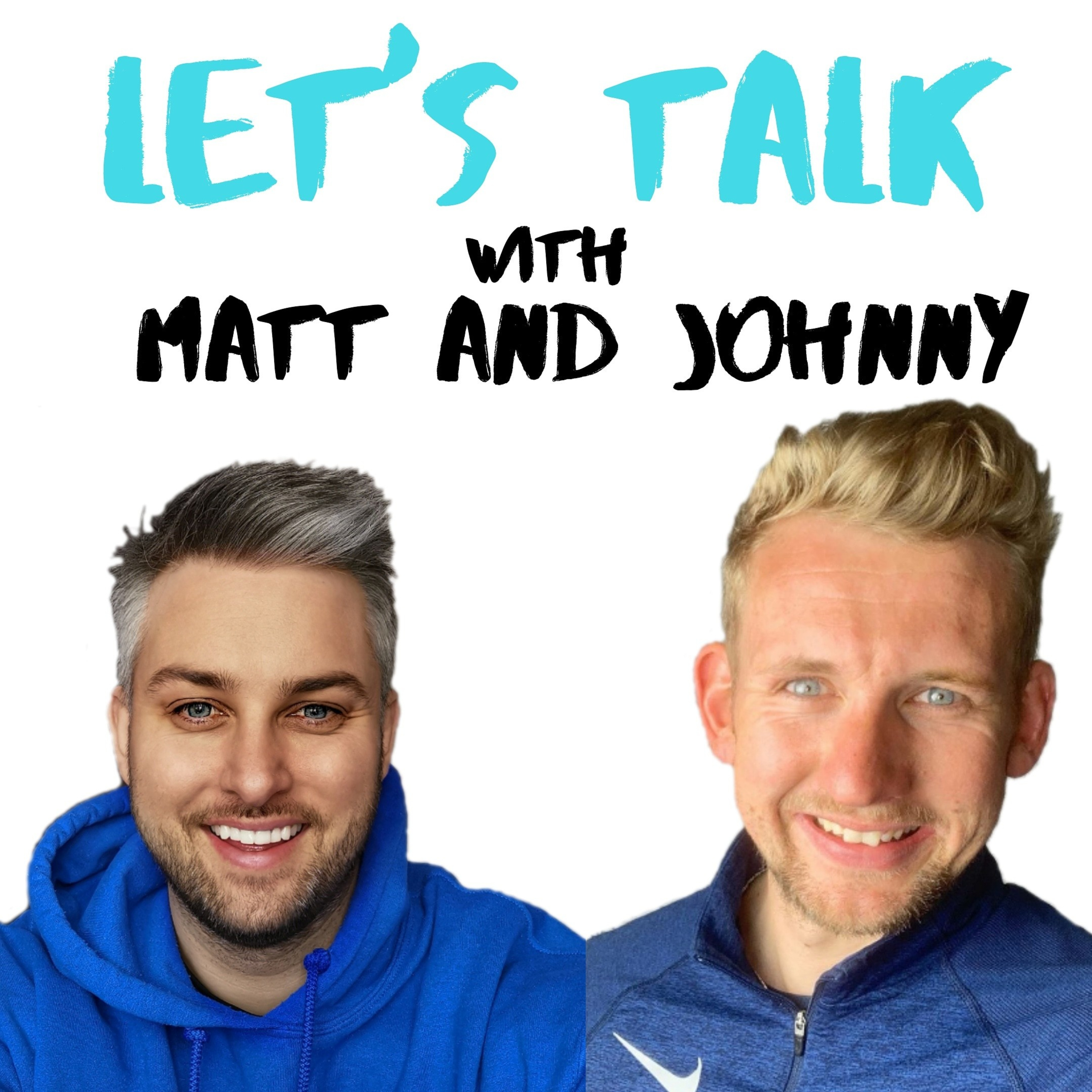 Let\'s Talk with Matt and Johnny