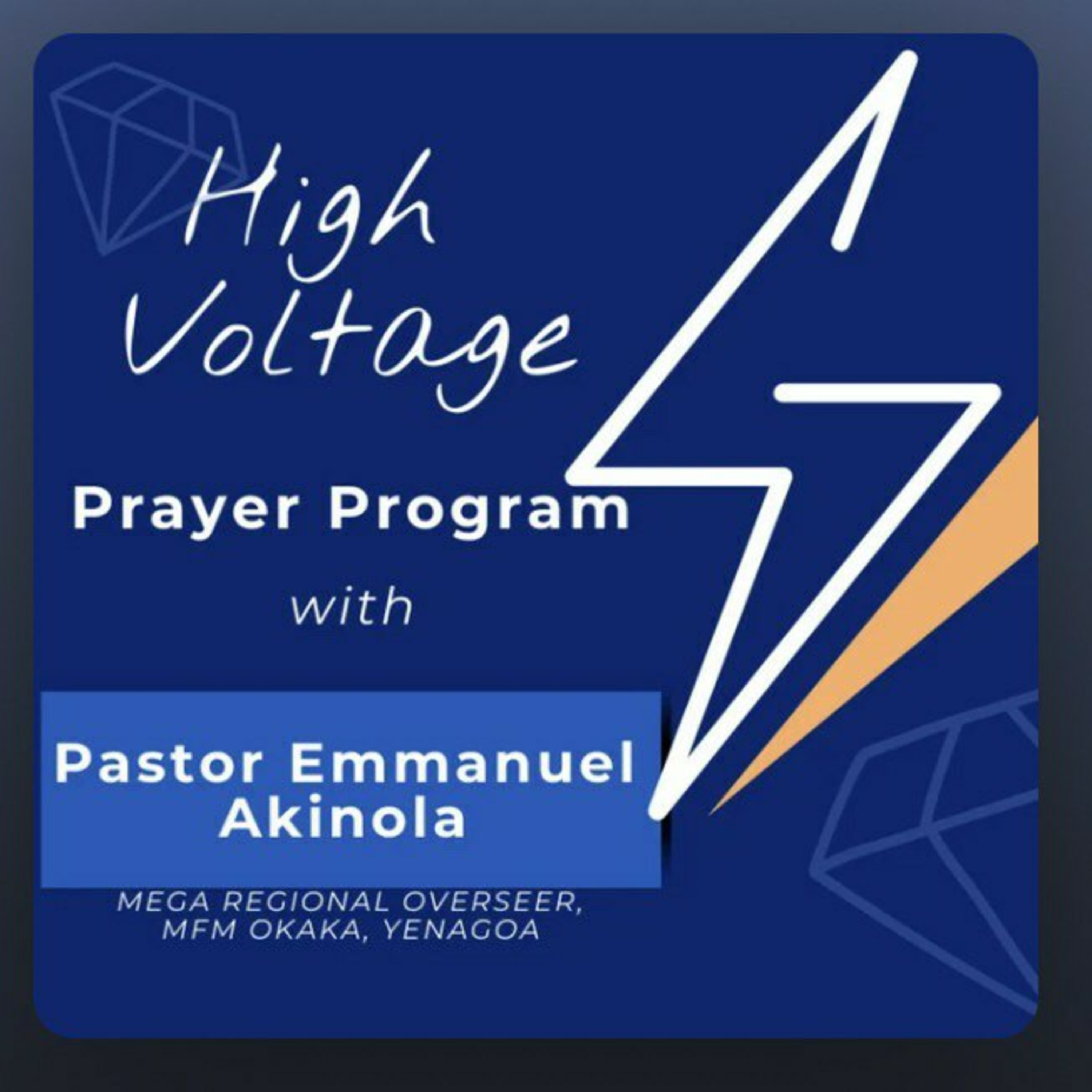 HIGH VOLTAGE ⚡ PRAYER PROGRAM - DEALING WITH SATANIC OBSTACLES by Pastor Emmanuel Akinola episode artwork