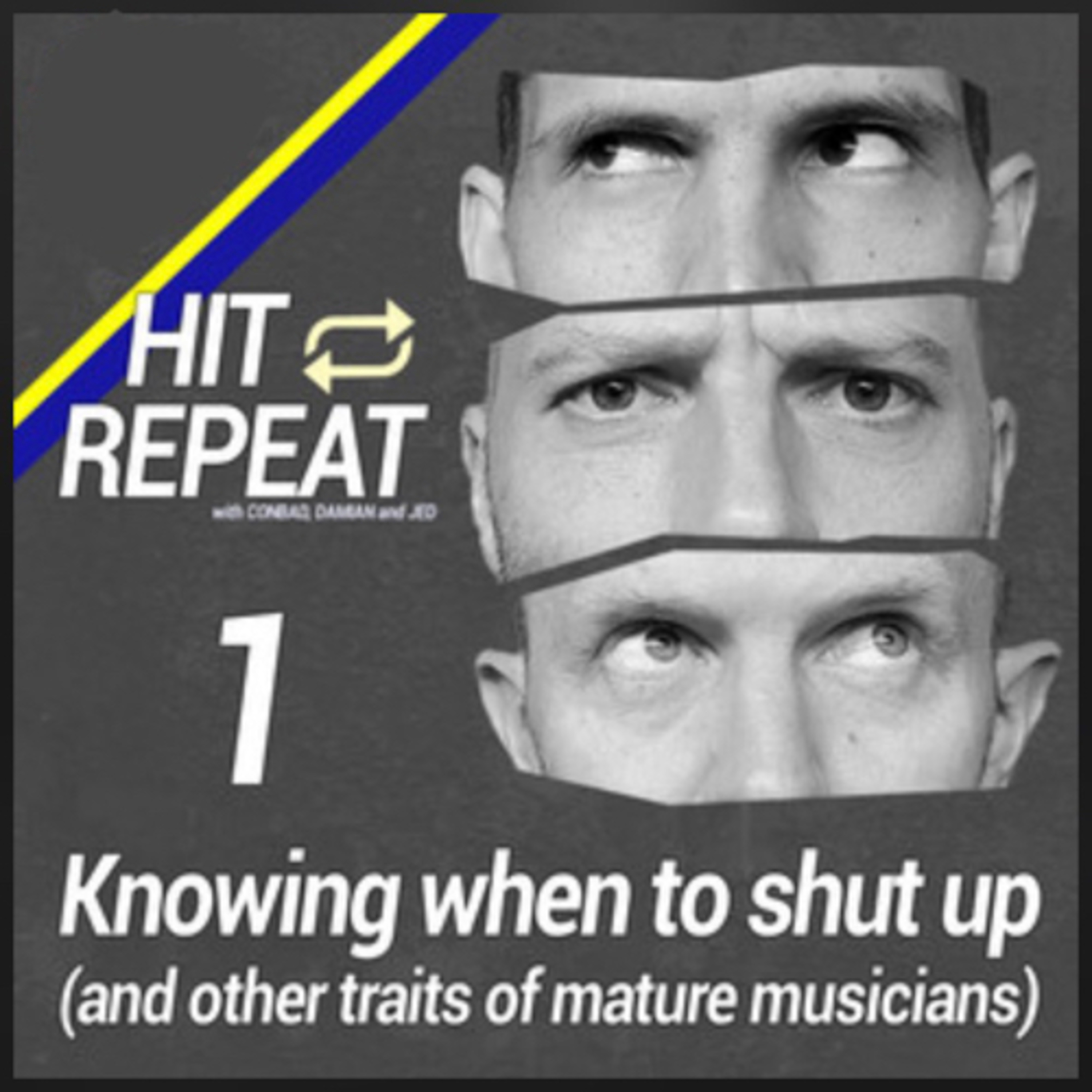 Knowing when to Shut Up (and other traits of mature musicians) (Part 1 of 2) episode artwork