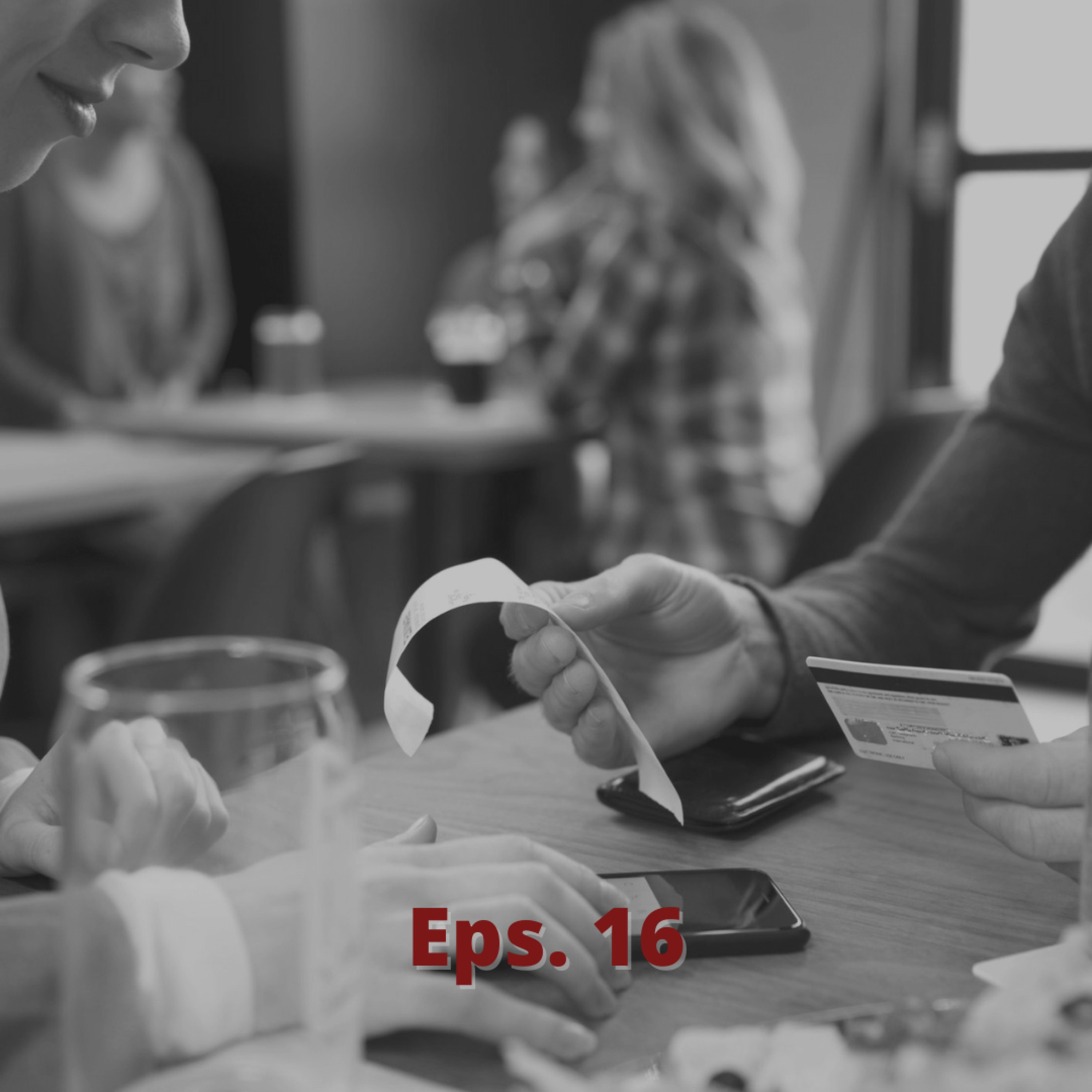 Eps. 16 WHY WE NEED TO SPLIT THE BILL