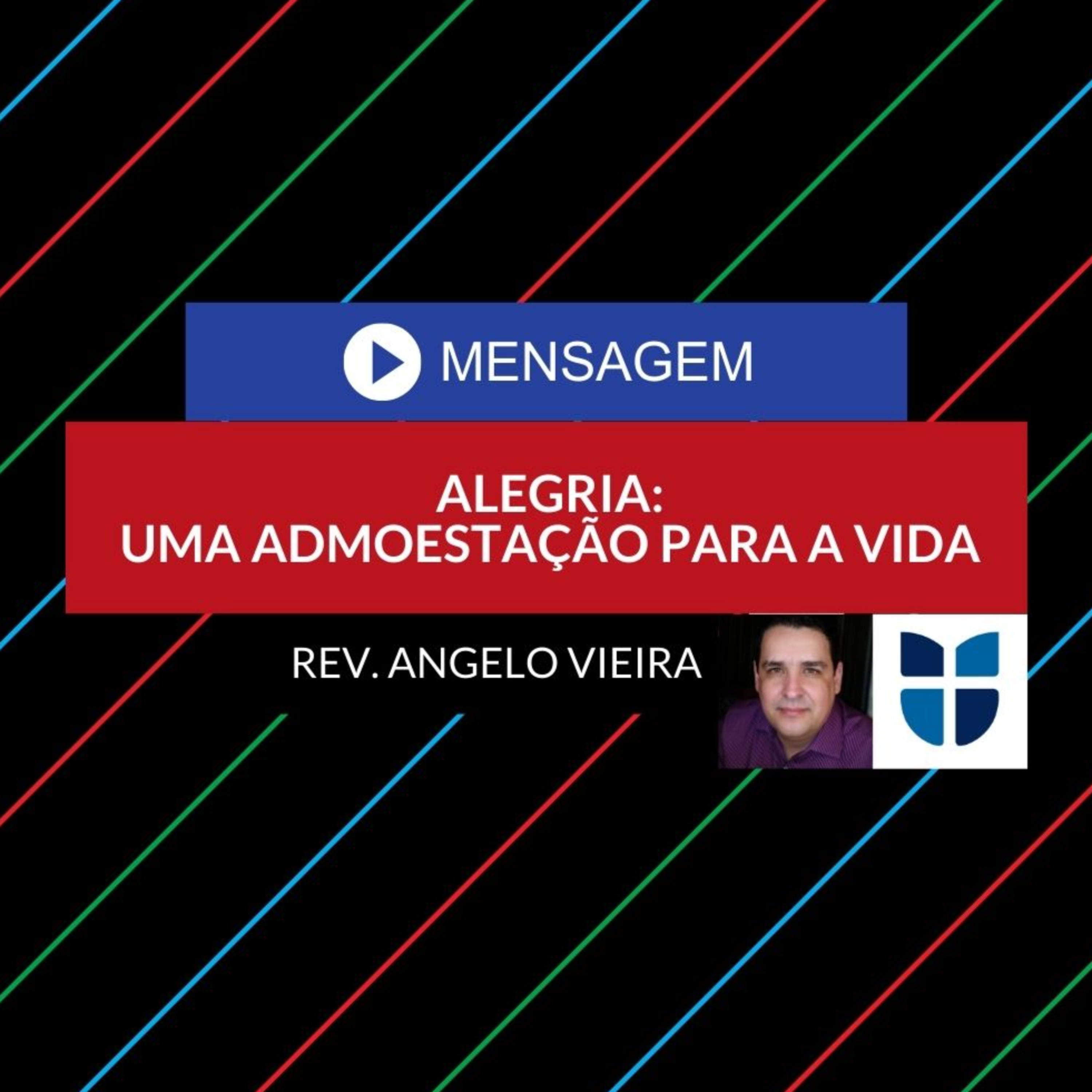 #0080 | Mensagem | ALEGRIA, UMA ADMOESTAÇÃO PARA A VIDA | Eclesiastes 9.8b episode artwork