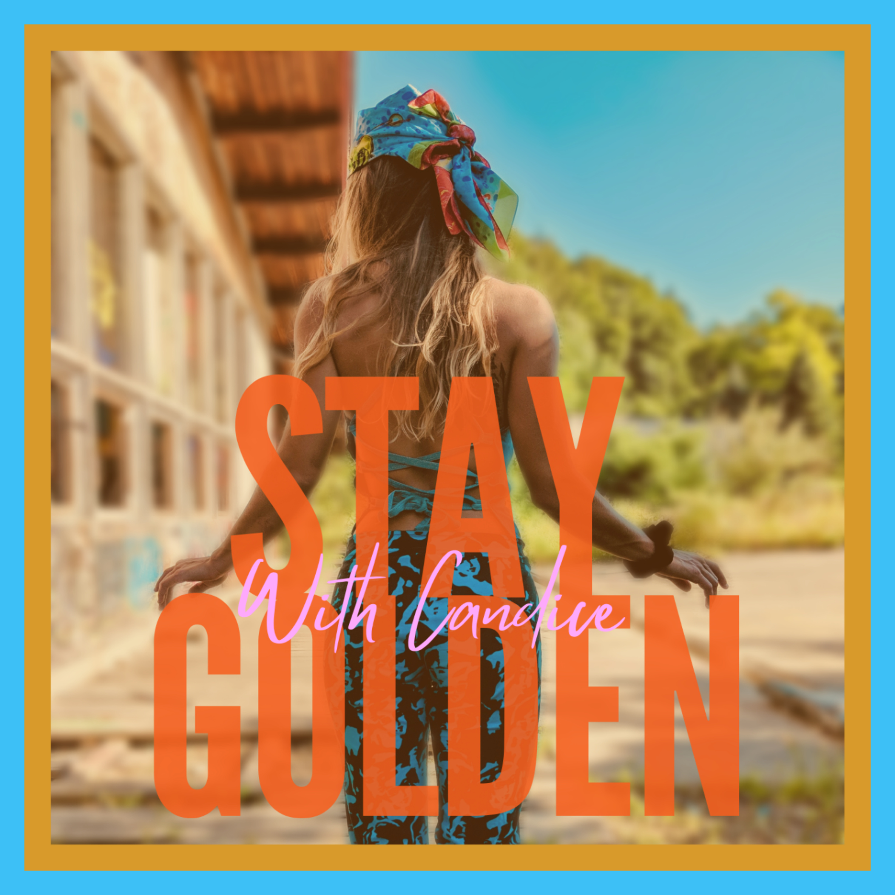 Stay Golden with Candice
