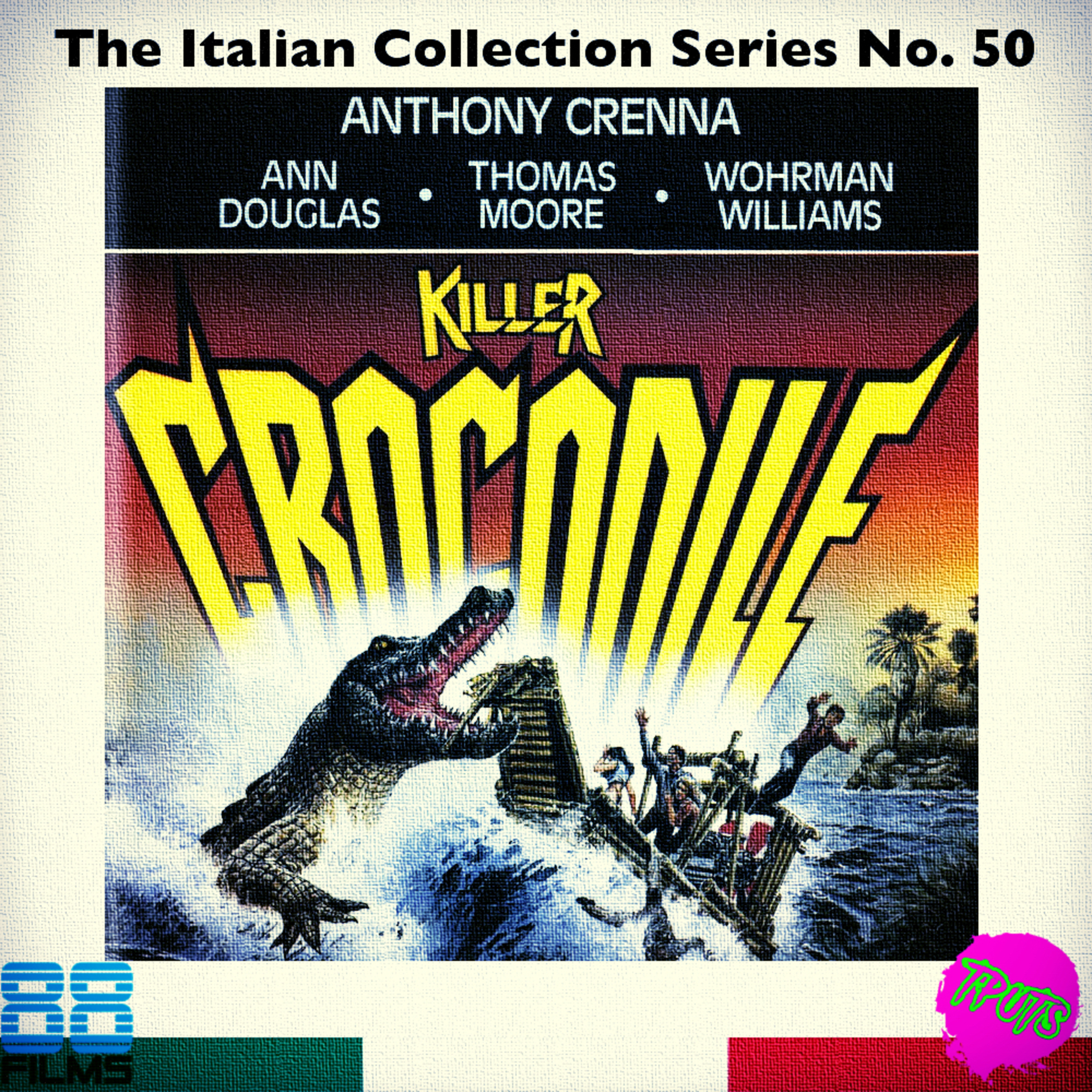 The Podcast Under the Stairs - 88 Films Italian Collection - Disc 50 - Killer Crocodile episode artwork