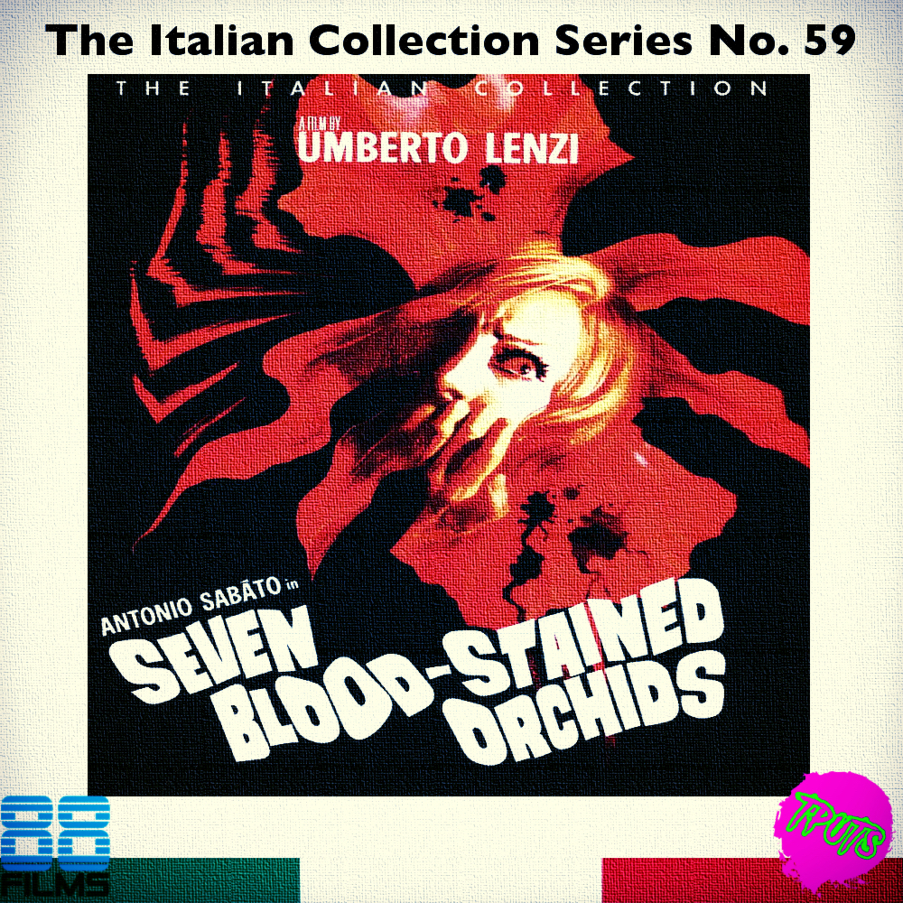 The Podcast Under the Stairs - 88 Films Italian Collection - Disc 59 - Seven Blood-Stained Orchids episode artwork