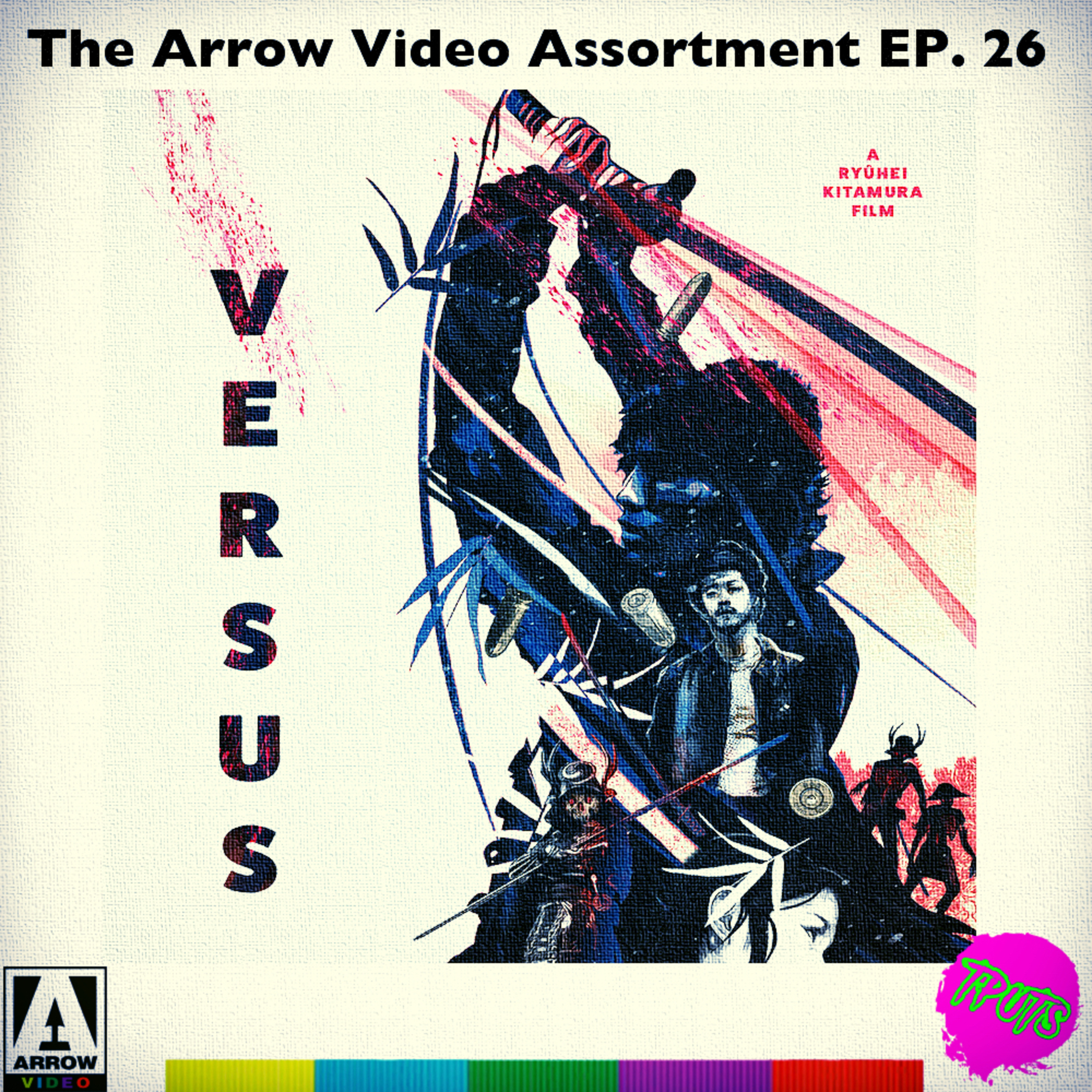 The Podcast Under the Stairs - Arrow Video Assortment EP 26 - Versus episode artwork