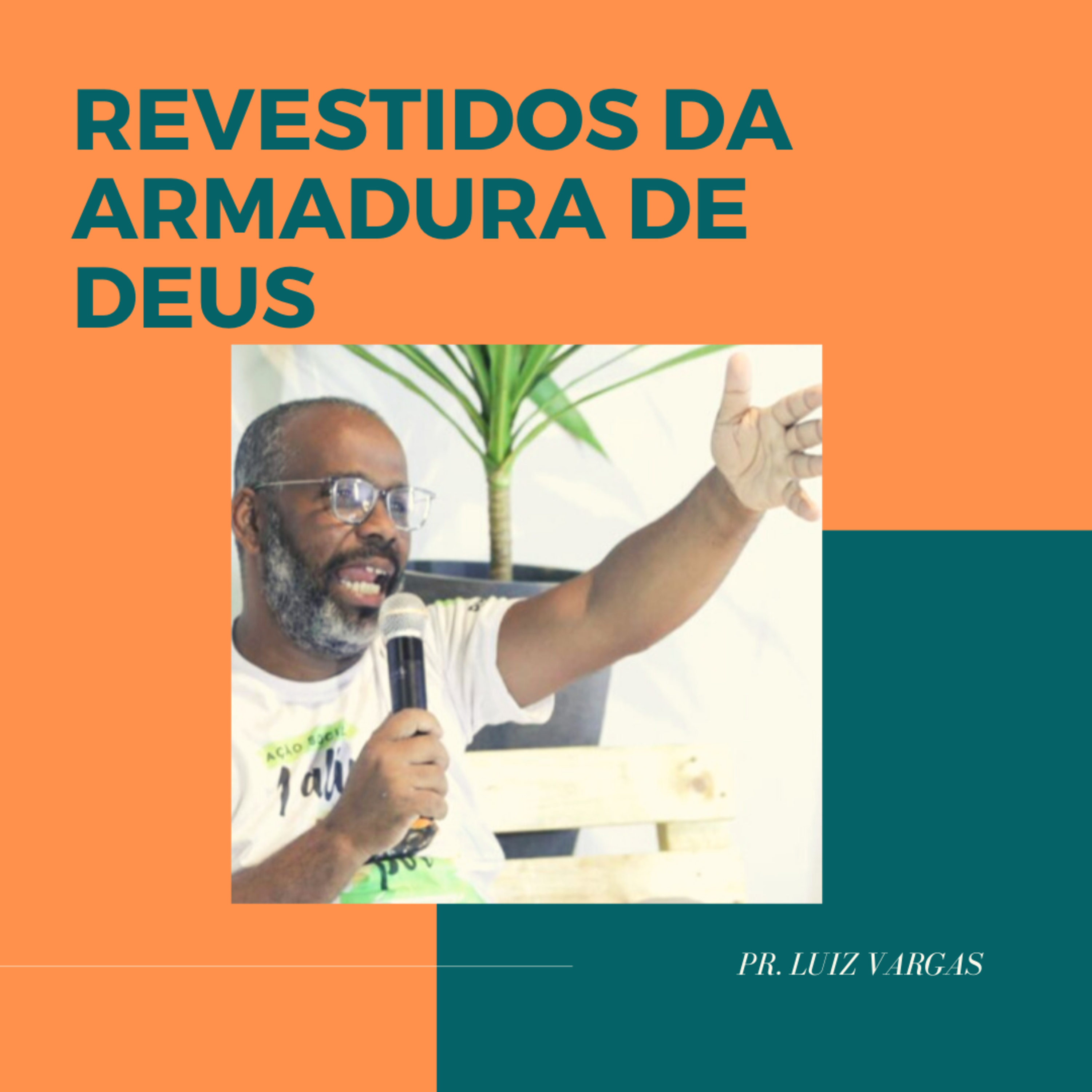 Revestidos da armadura de Deus - Pr Luiz Vargas episode artwork