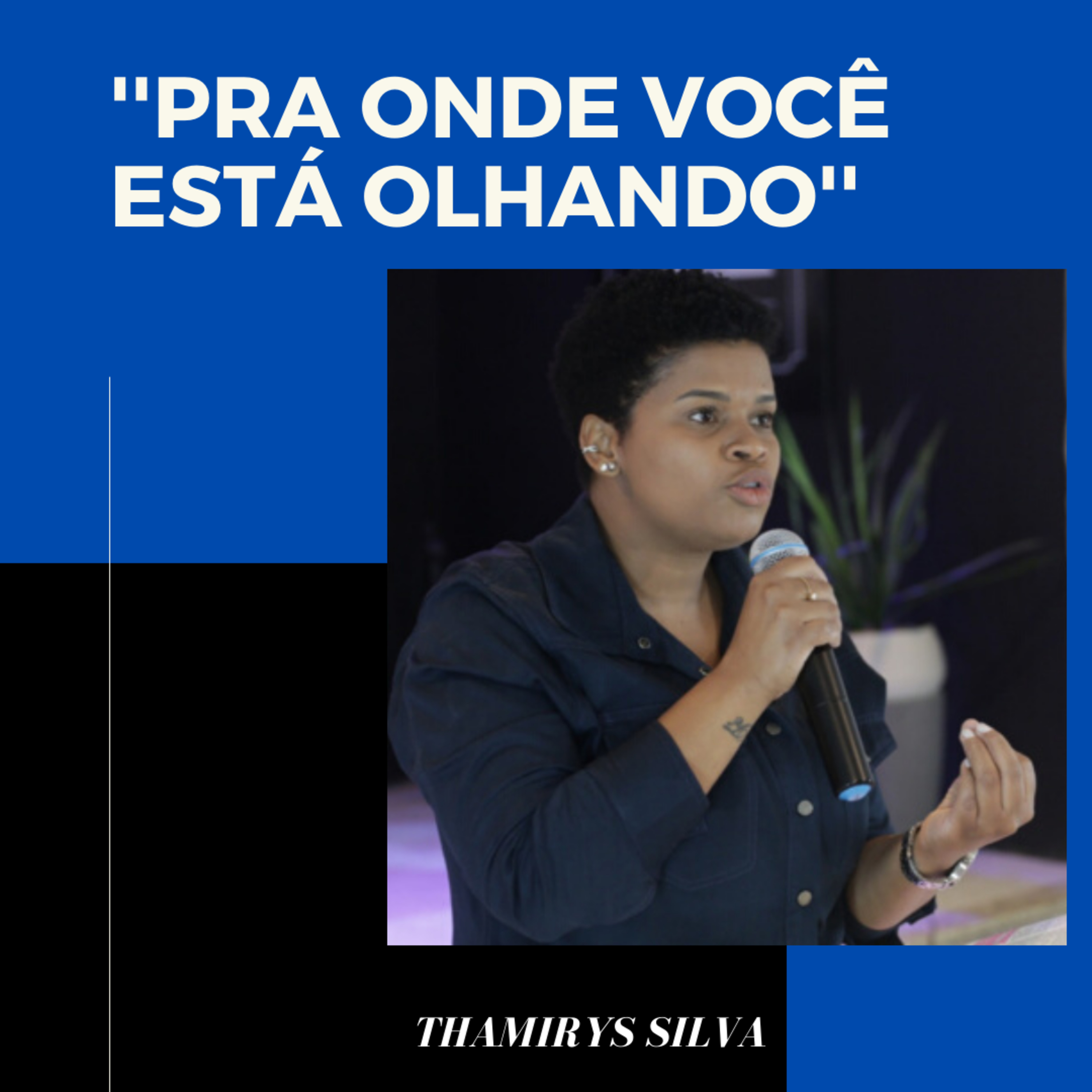 Thamirys Silva - Pra onde você está olhando  episode artwork