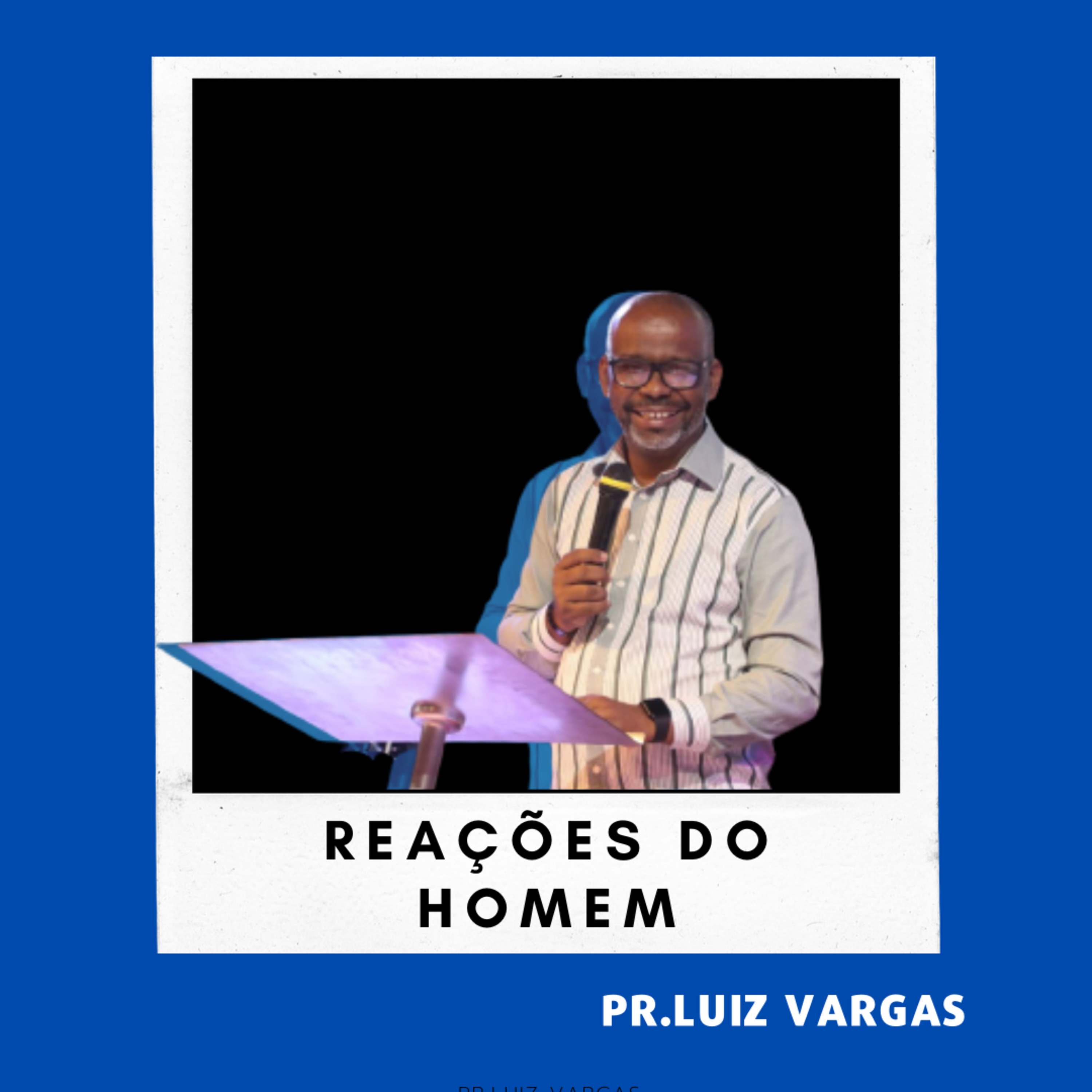 Pr Luiz Vargas - Reações do homem episode artwork