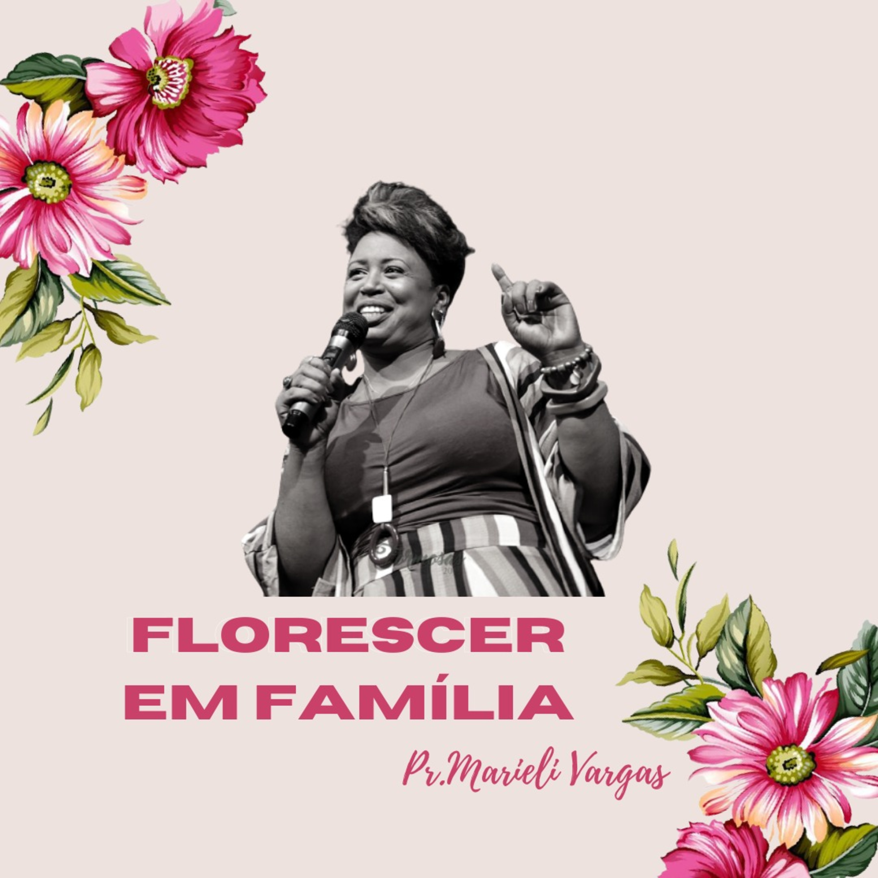 Marieli Vargas - Florescer em Familia episode artwork