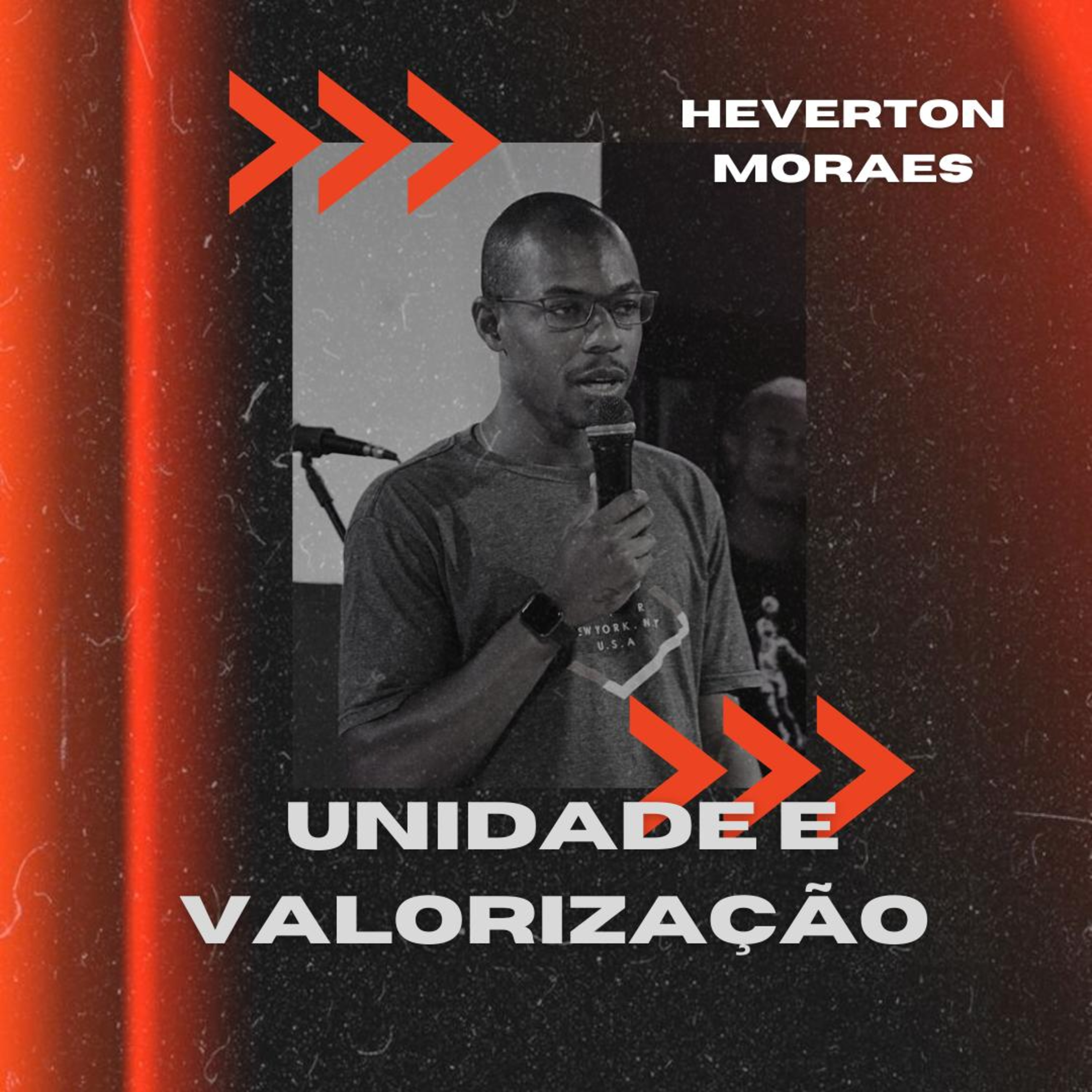 HERVETON MORAES - UNIDADE E VALORIZAÇÃO episode artwork