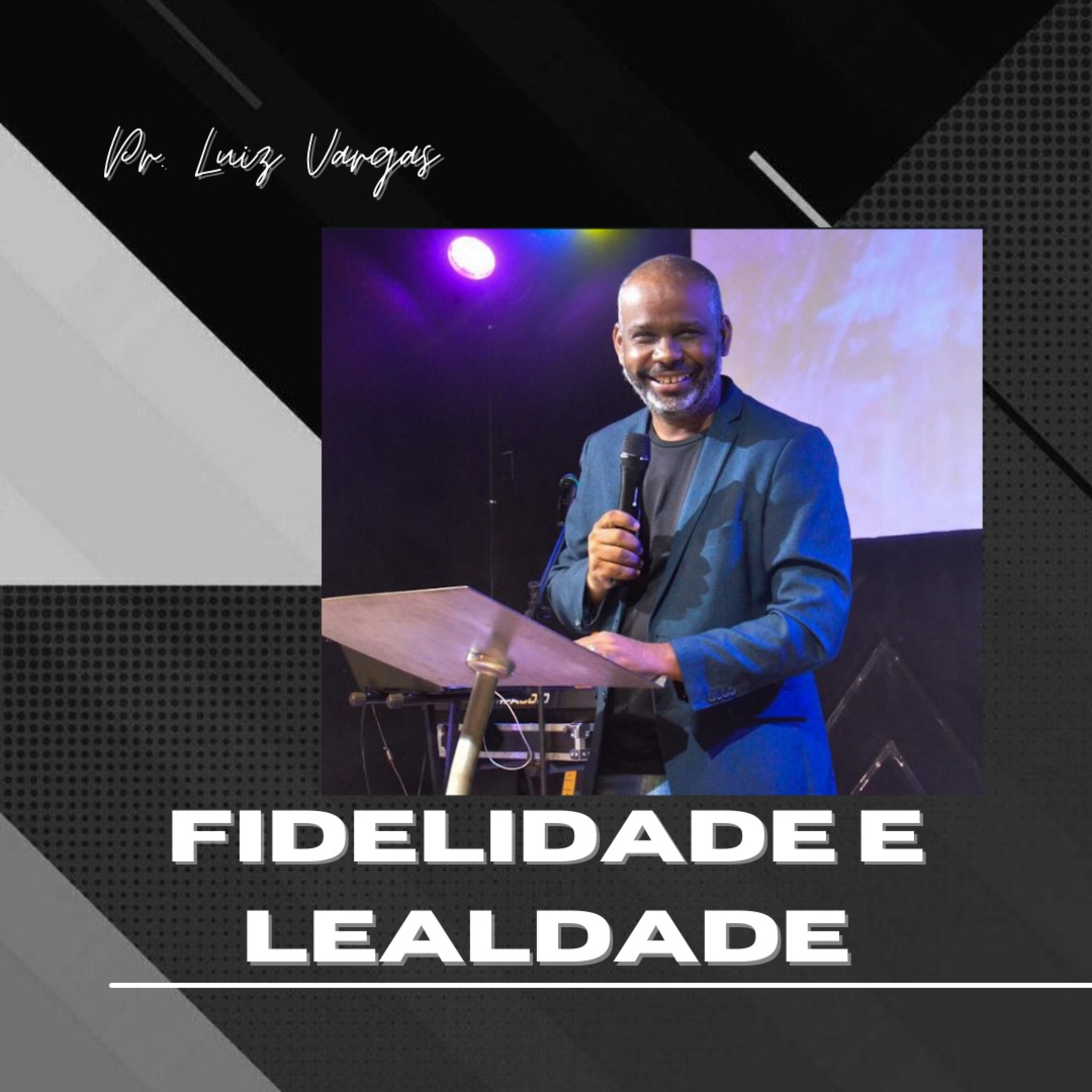 PR LUIZ VARGAS - FIDELIDADE E LEALDADE episode artwork